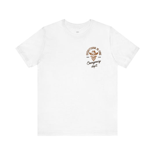 “Everything Is Fine” t Shirt| Emergency Department shirt| nurse shirt| Hospital Staff shirt| Paramedic| ED Tech|