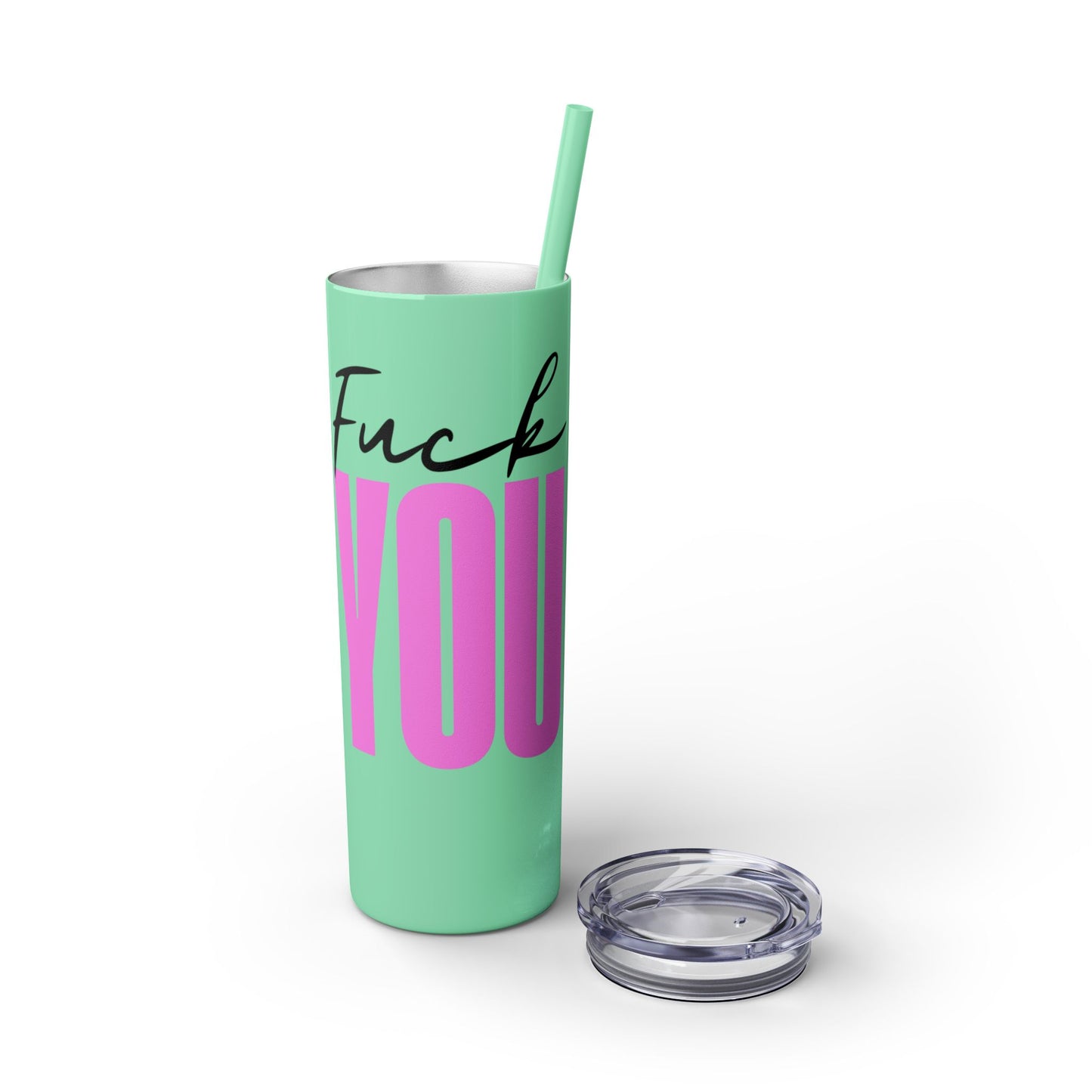 Funny 20oz Skinny Tumbler with Straw - "Fuck You" Design