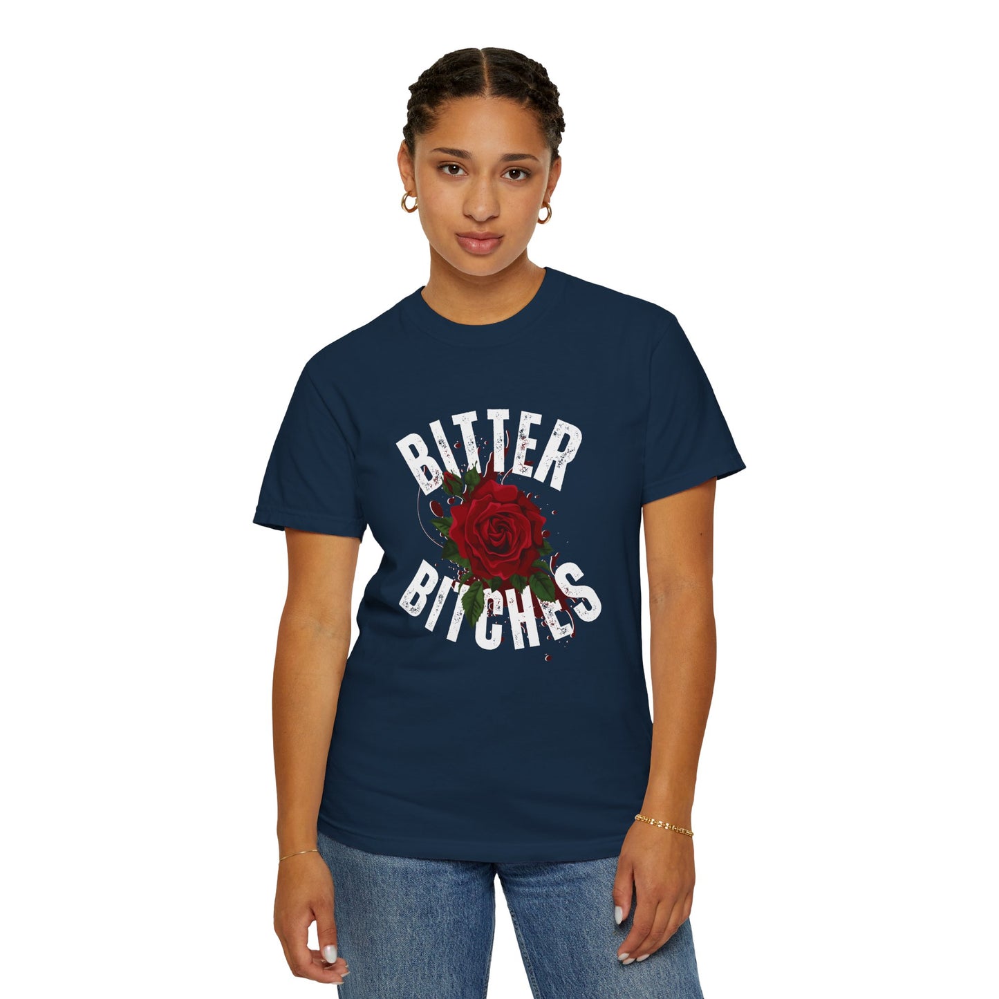 Bitter Bitches T-Shirt, Trendy Rose Graphic Tee, Unisex Apparel Gift, Casual Fashion, Statement Top, Birthday Gift, Gift for Friends
