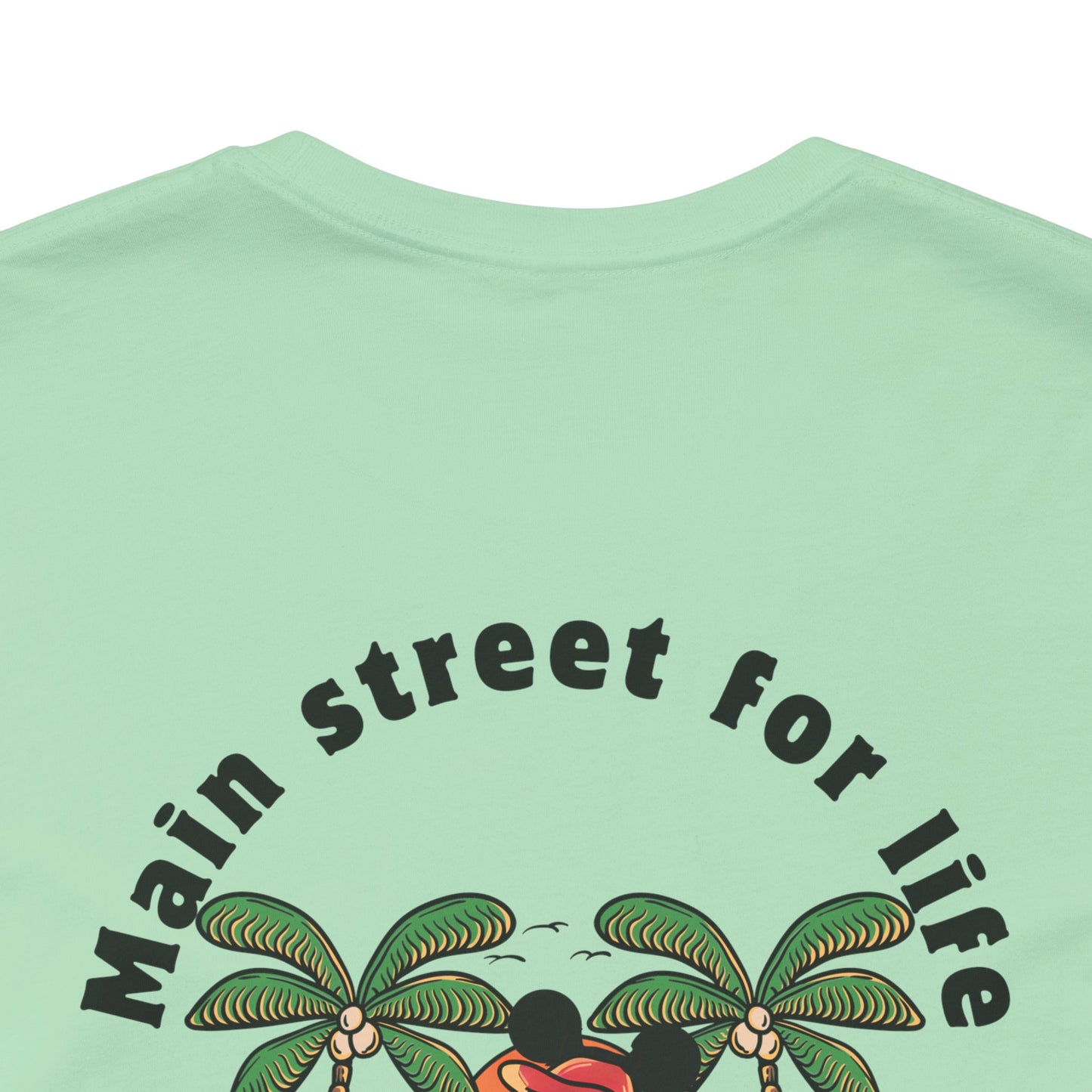 Main Street for Life| Disneyland Inspired Tshirt | Vacation T shirt| Custom Shirt