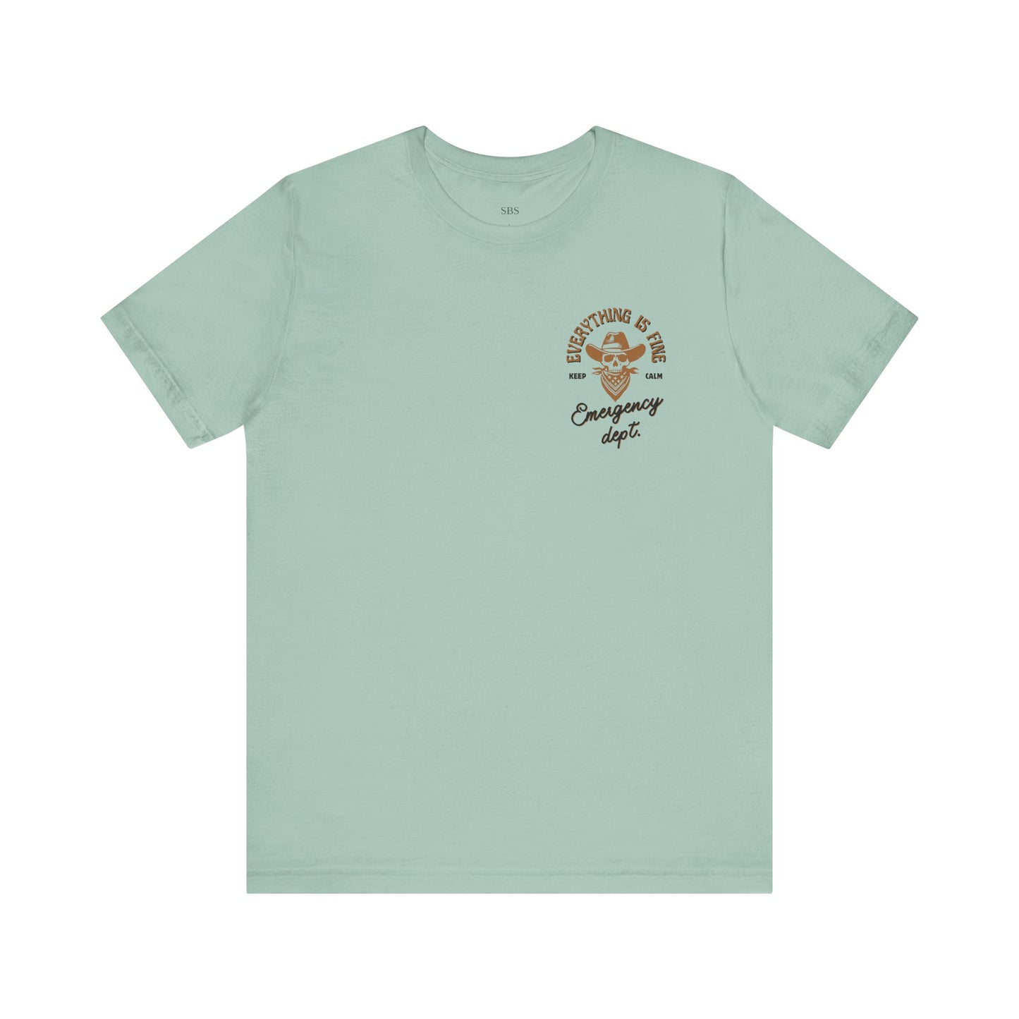“Everything Is Fine” t Shirt| Emergency Department shirt| nurse shirt| Hospital Staff shirt| Paramedic| ED Tech|