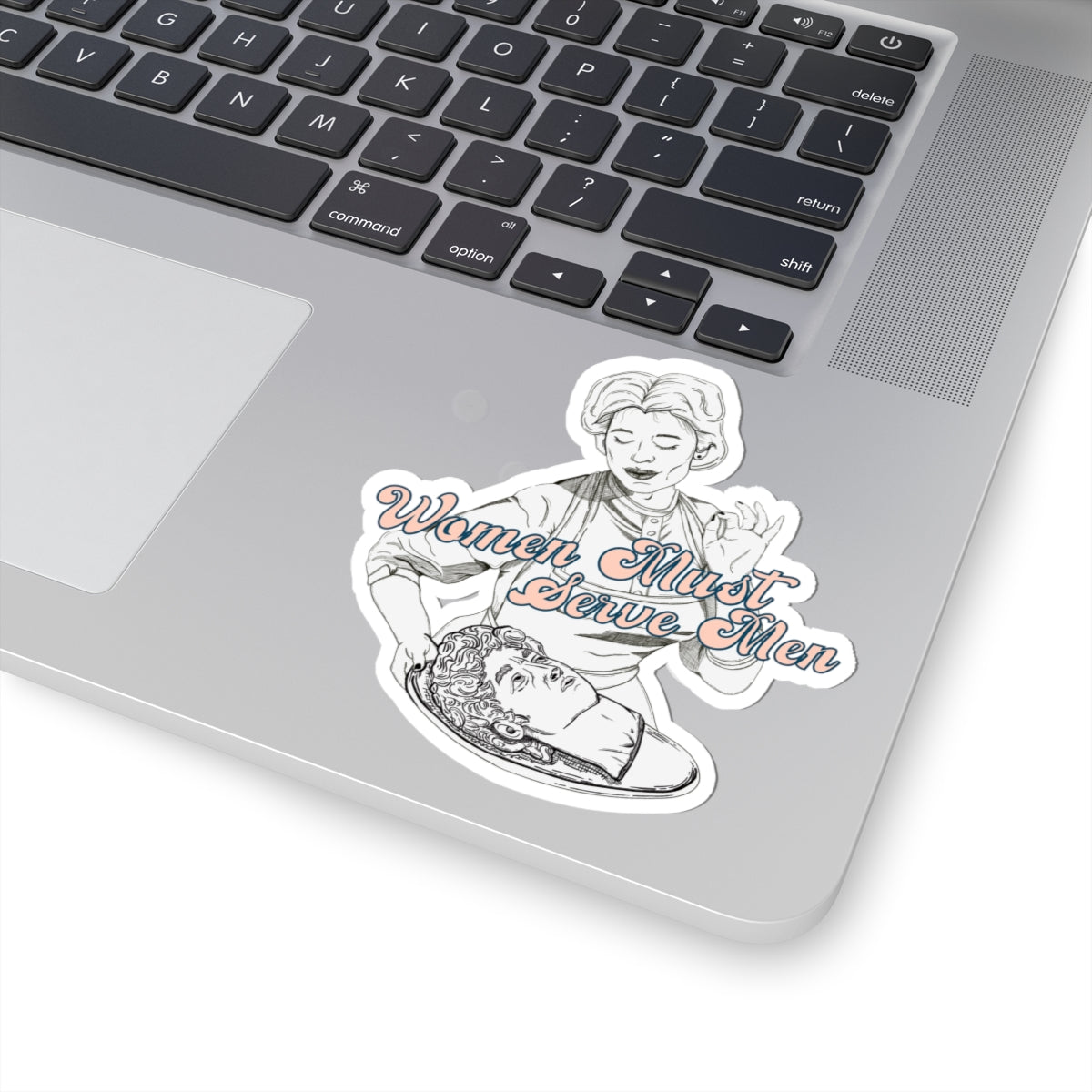 Empowering Kiss-Cut Stickers - 'Women Must Serve Men' Design