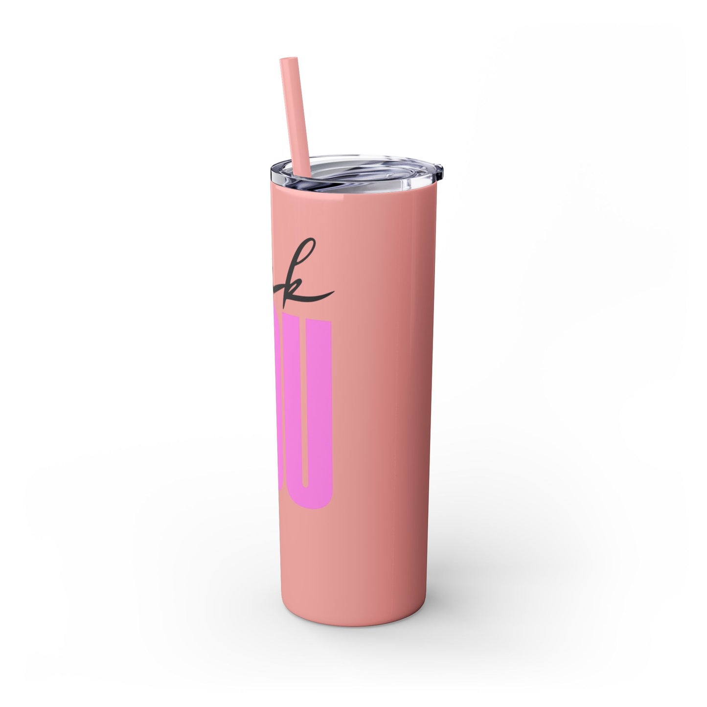 Funny 20oz Skinny Tumbler with Straw - "Fuck You" Design