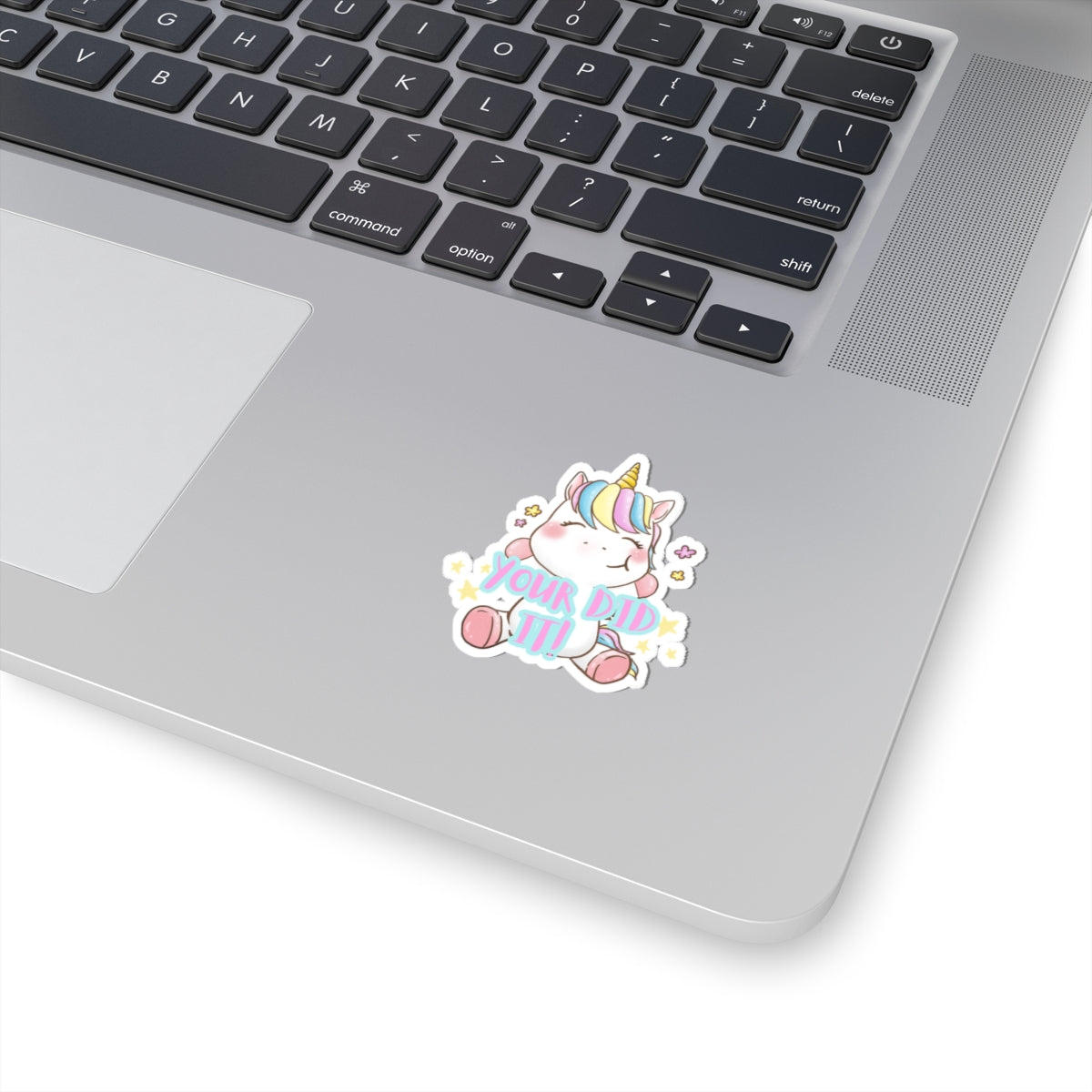 Dumb Unicorn Kiss-Cut Stickers - "YOUR DID IT!" Sticker