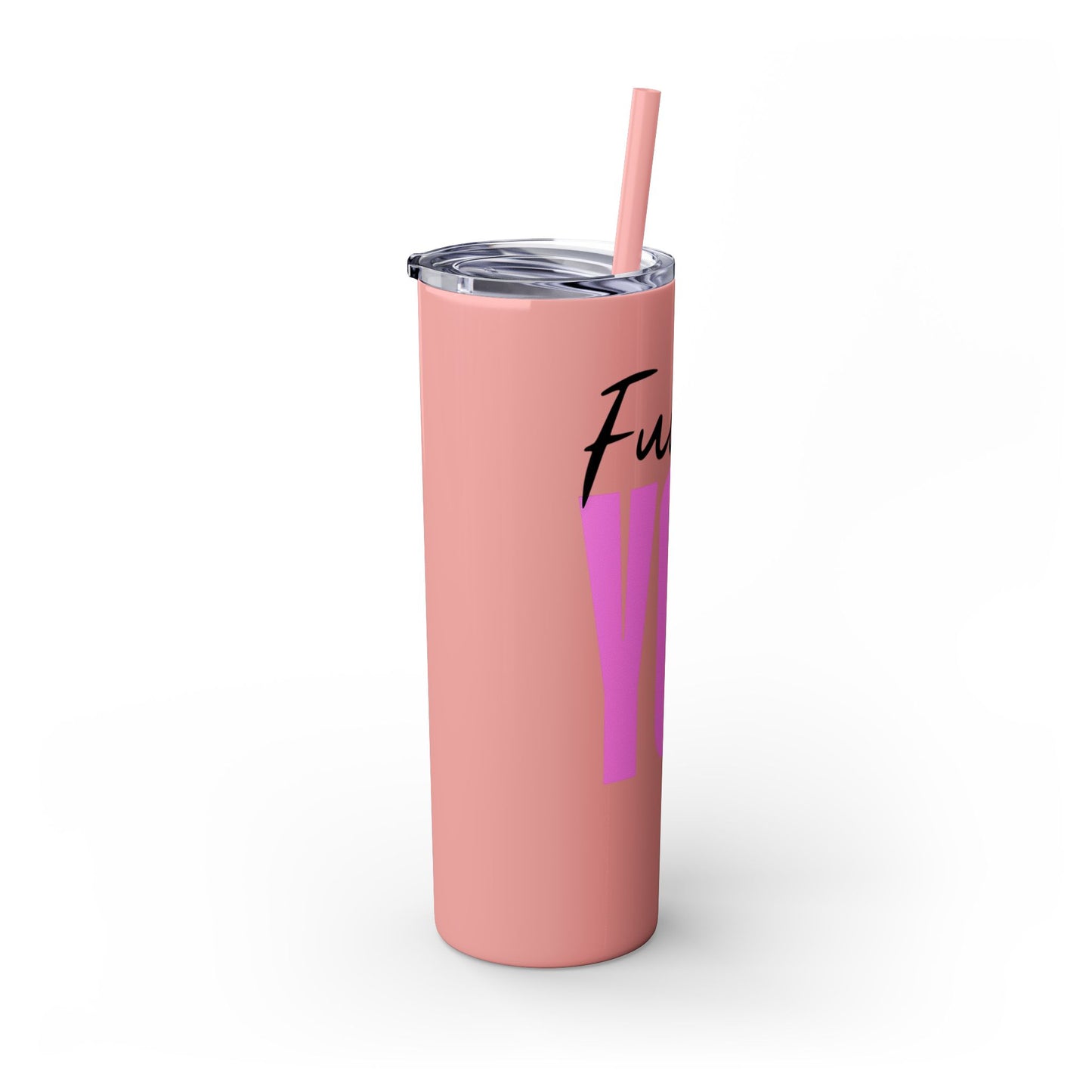 Funny 20oz Skinny Tumbler with Straw - "Fuck You" Design