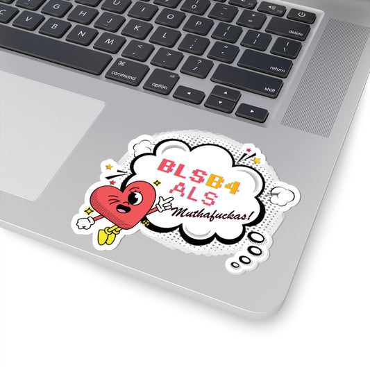 BLS before ALS | sticker for EMT, Paramedic, EMS