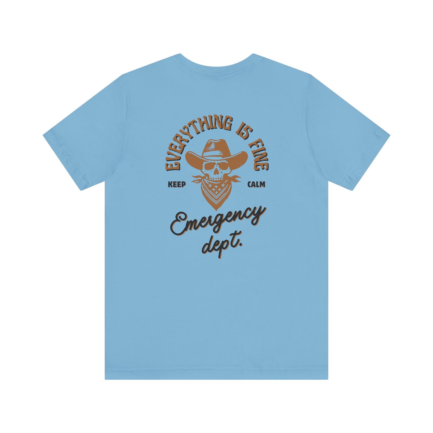 “Everything Is Fine” t Shirt| Emergency Department shirt| nurse shirt| Hospital Staff shirt| Paramedic| ED Tech|