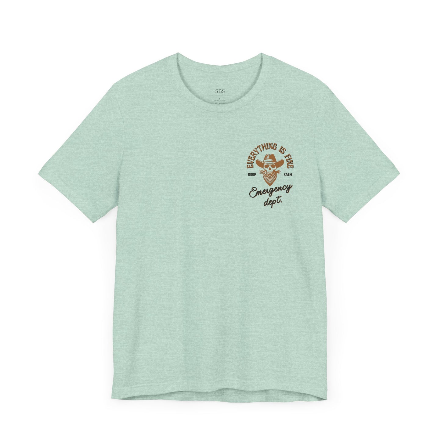 “Everything Is Fine” t Shirt| Emergency Department shirt| nurse shirt| Hospital Staff shirt| Paramedic| ED Tech|