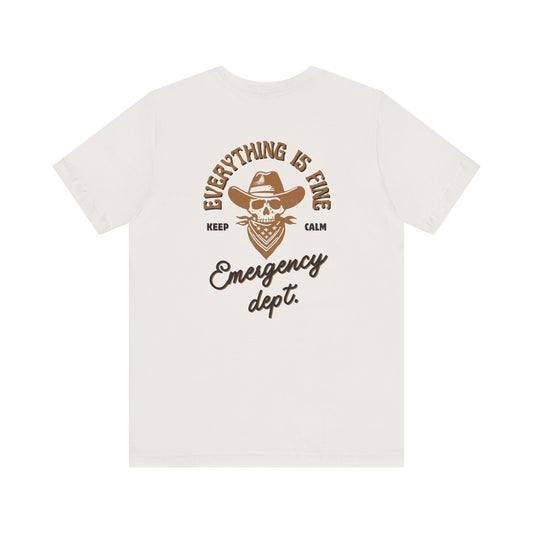 “Everything Is Fine” t Shirt| Emergency Department shirt| nurse shirt| Hospital Staff shirt| Paramedic| ED Tech|