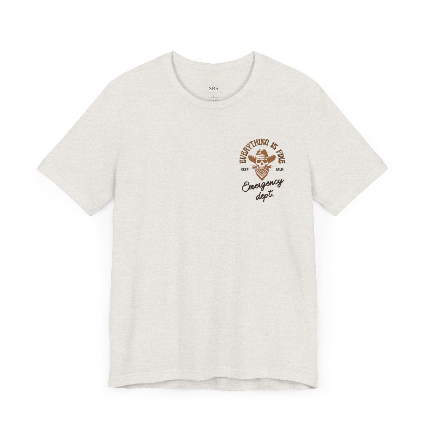 “Everything Is Fine” t Shirt| Emergency Department shirt| nurse shirt| Hospital Staff shirt| Paramedic| ED Tech|
