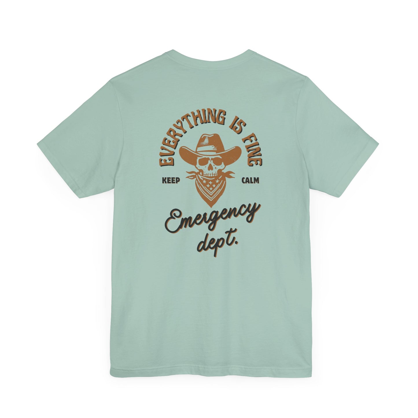 “Everything Is Fine” t Shirt| Emergency Department shirt| nurse shirt| Hospital Staff shirt| Paramedic| ED Tech|