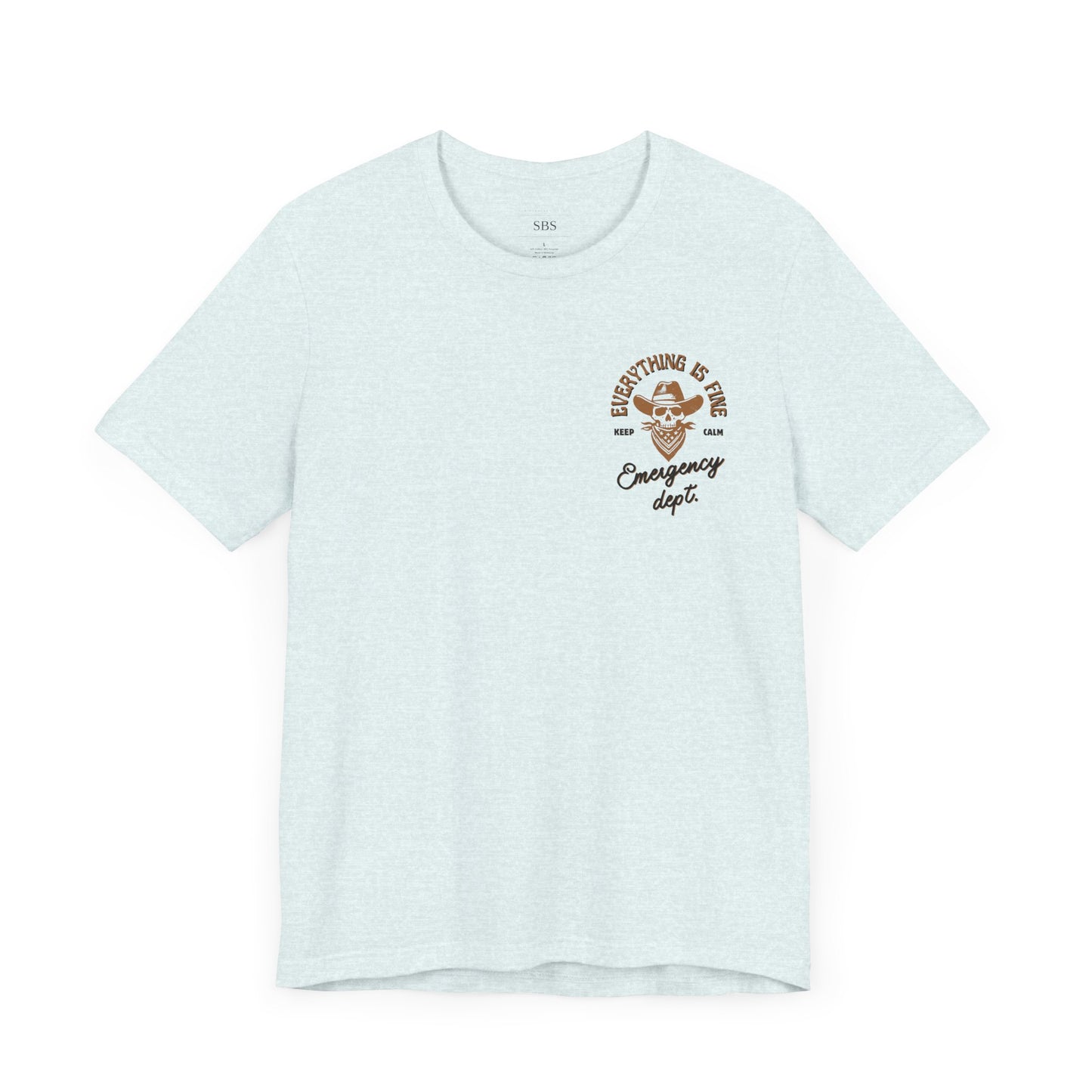 “Everything Is Fine” t Shirt| Emergency Department shirt| nurse shirt| Hospital Staff shirt| Paramedic| ED Tech|