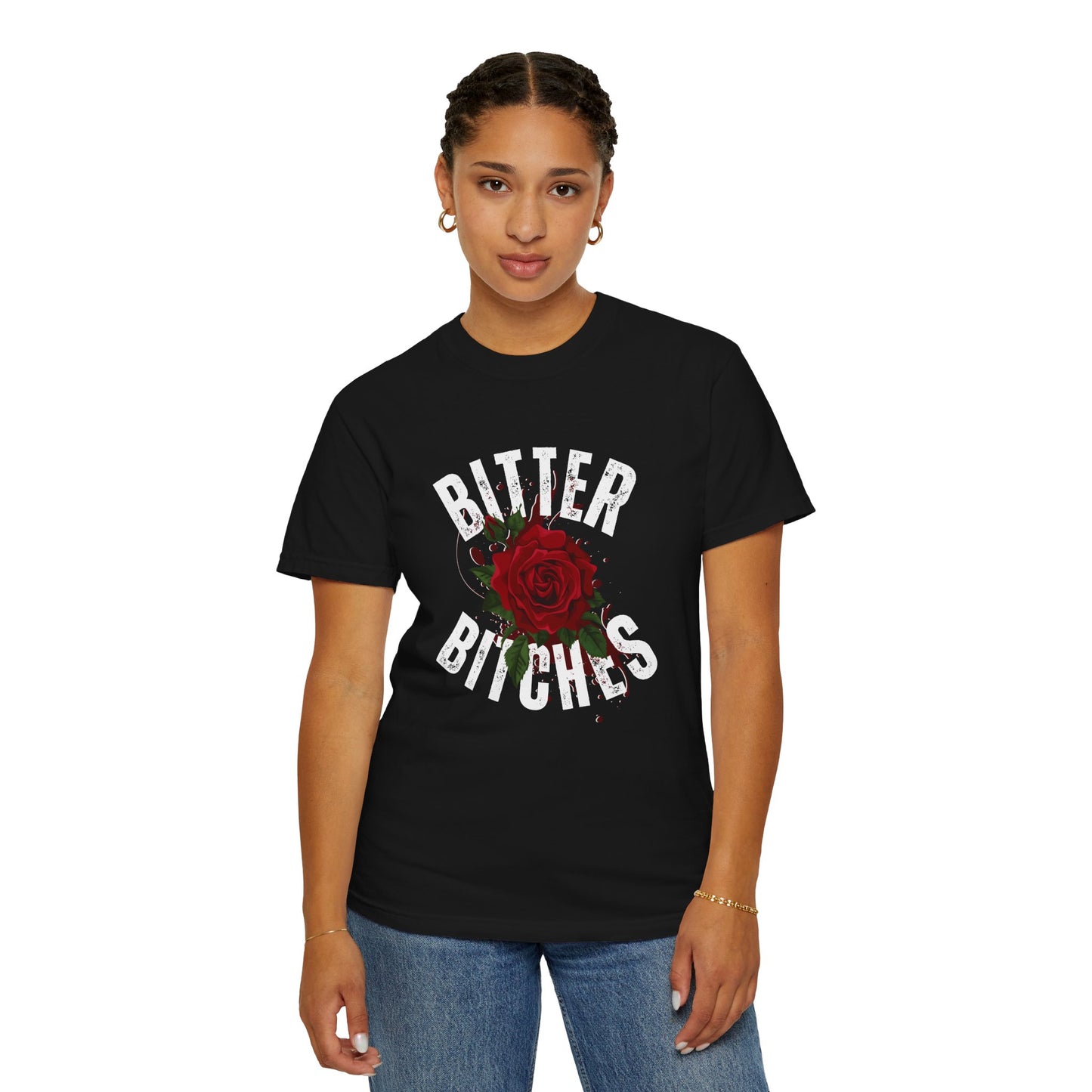 Bitter Bitches T-Shirt, Trendy Rose Graphic Tee, Unisex Apparel Gift, Casual Fashion, Statement Top, Birthday Gift, Gift for Friends