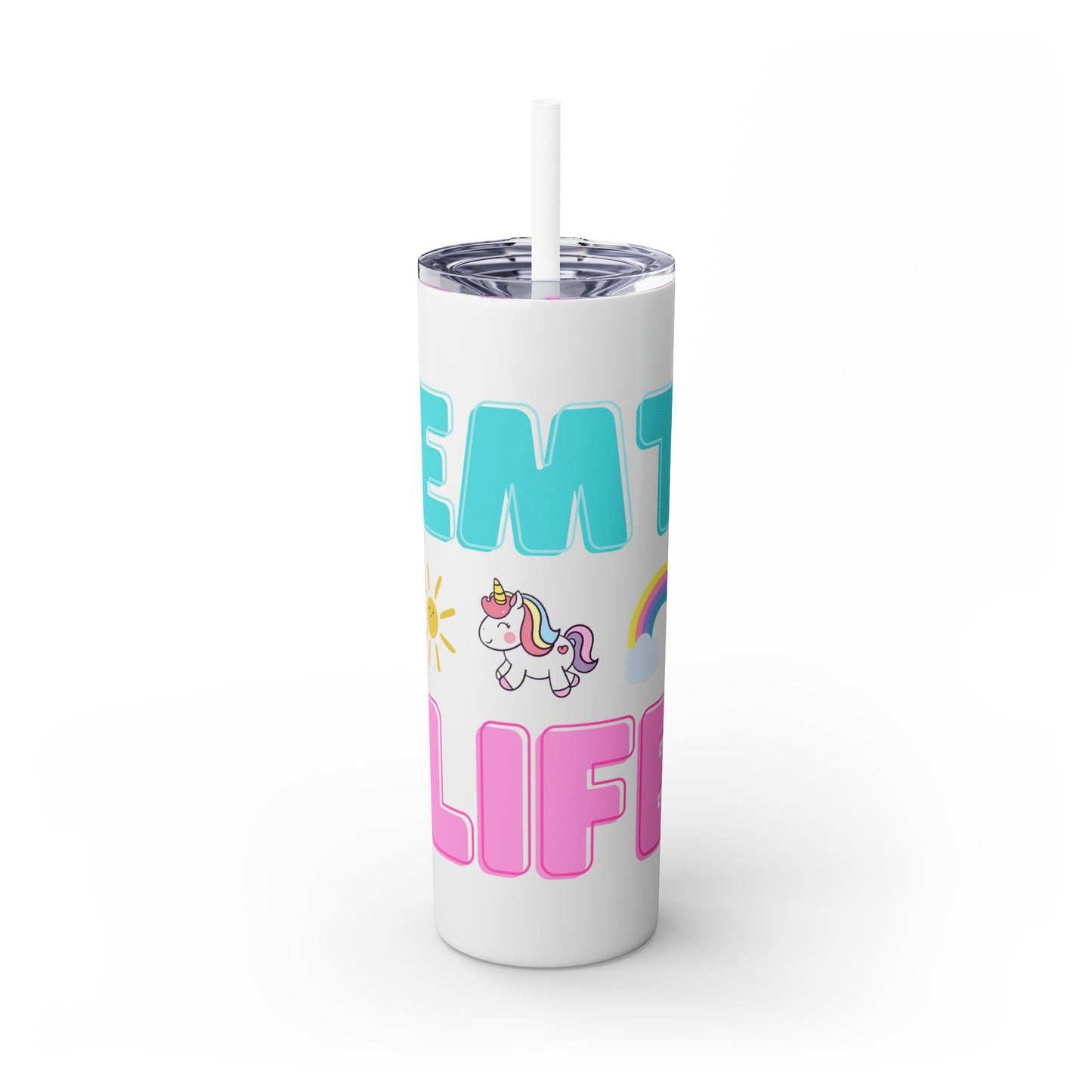 Unicorn 'EMT Life' Skinny Tumbler with Straw - 20oz Fun Drinkware