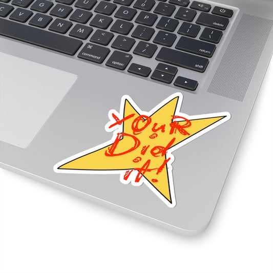 Sarcasm “your did it” stickers for idioms Kiss-Cut, Fun Decor, Laptop Accessories, DIY Projects, Gifting