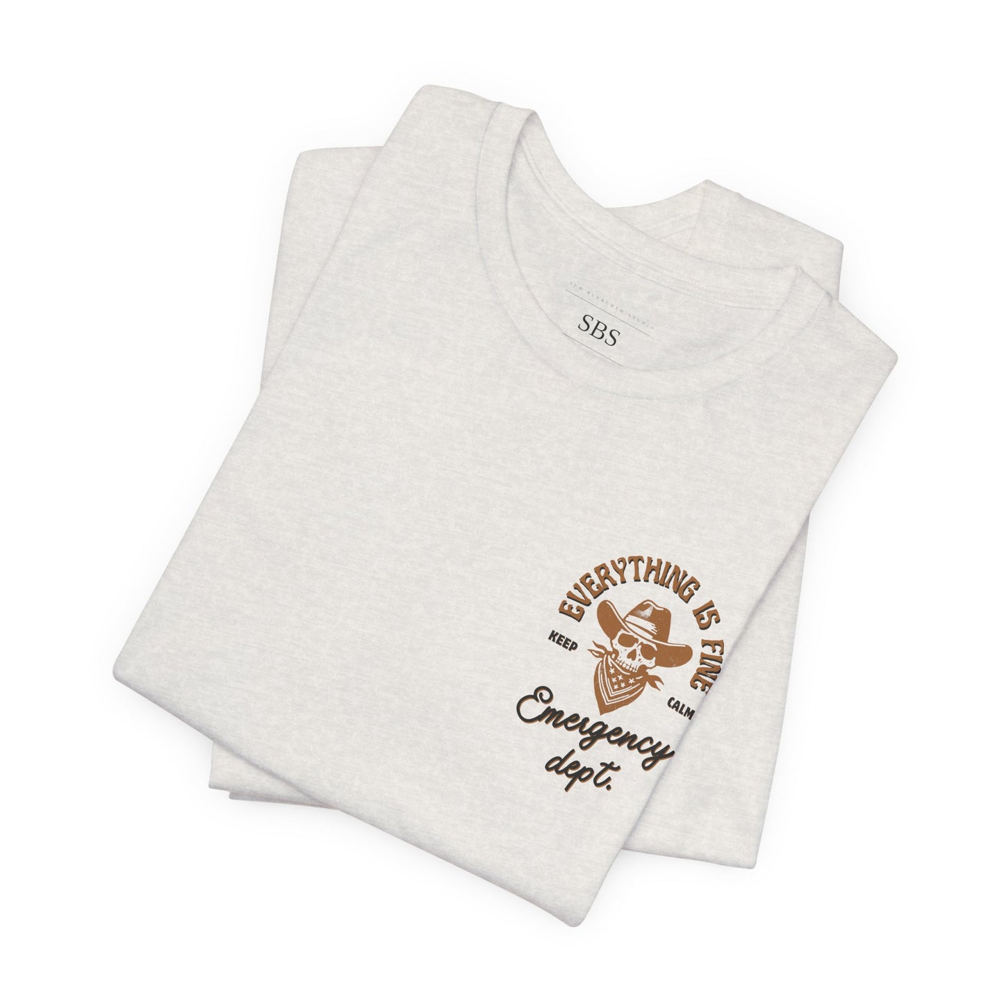 “Everything Is Fine” t Shirt| Emergency Department shirt| nurse shirt| Hospital Staff shirt| Paramedic| ED Tech|