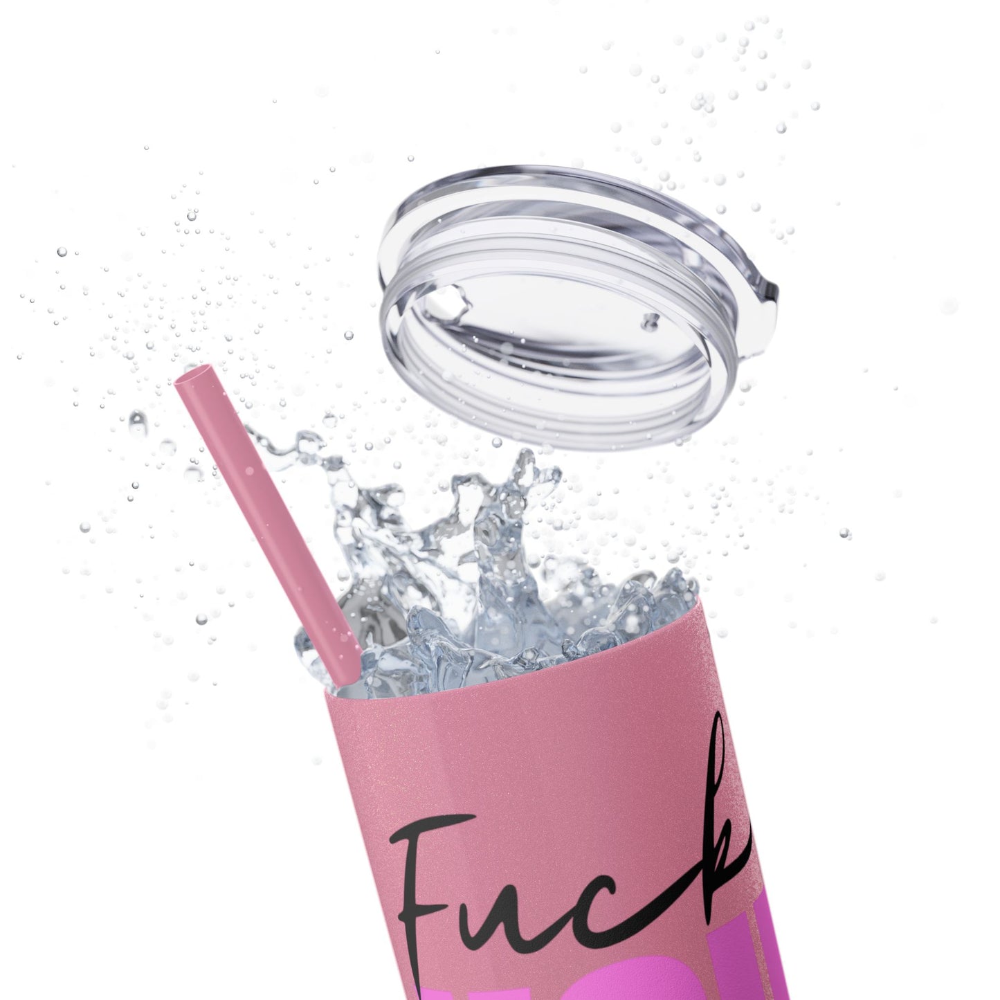 Funny 20oz Skinny Tumbler with Straw - "Fuck You" Design