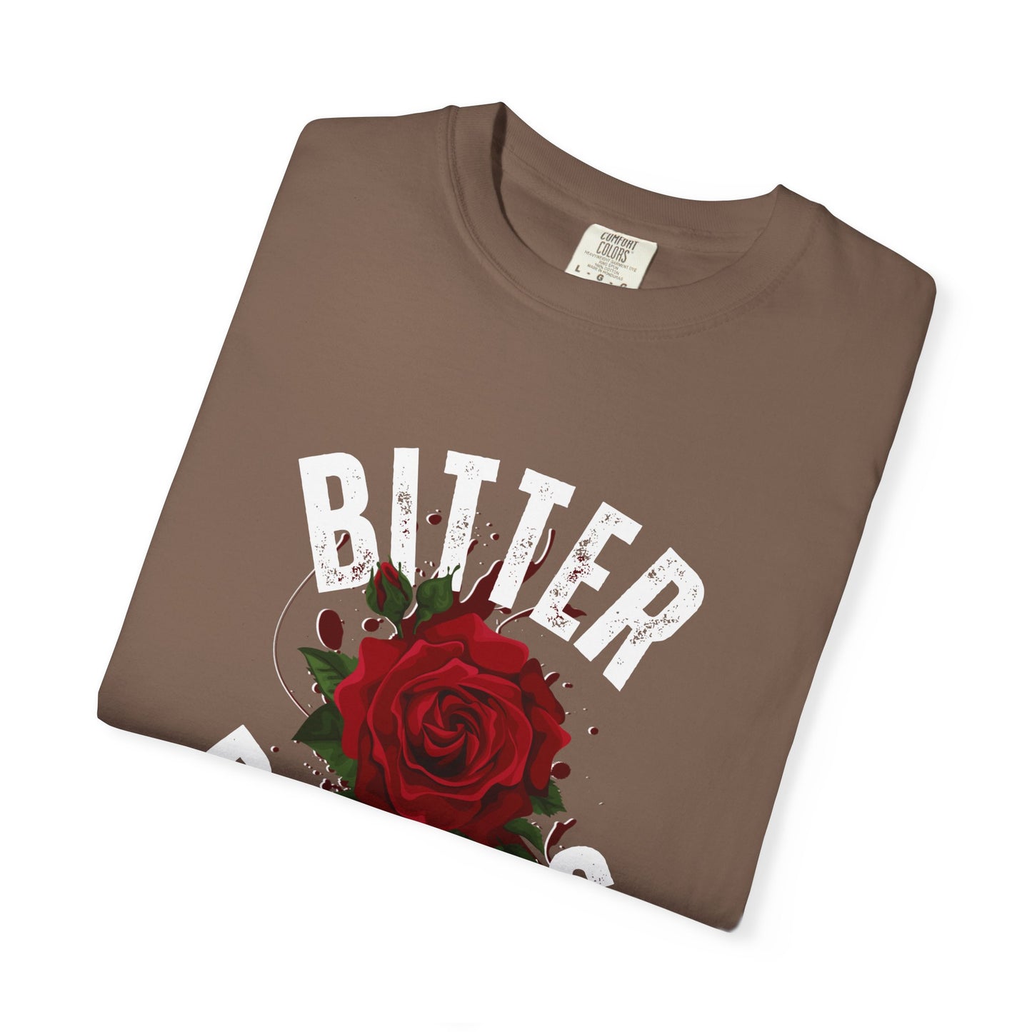 Bitter Bitches T-Shirt, Trendy Rose Graphic Tee, Unisex Apparel Gift, Casual Fashion, Statement Top, Birthday Gift, Gift for Friends