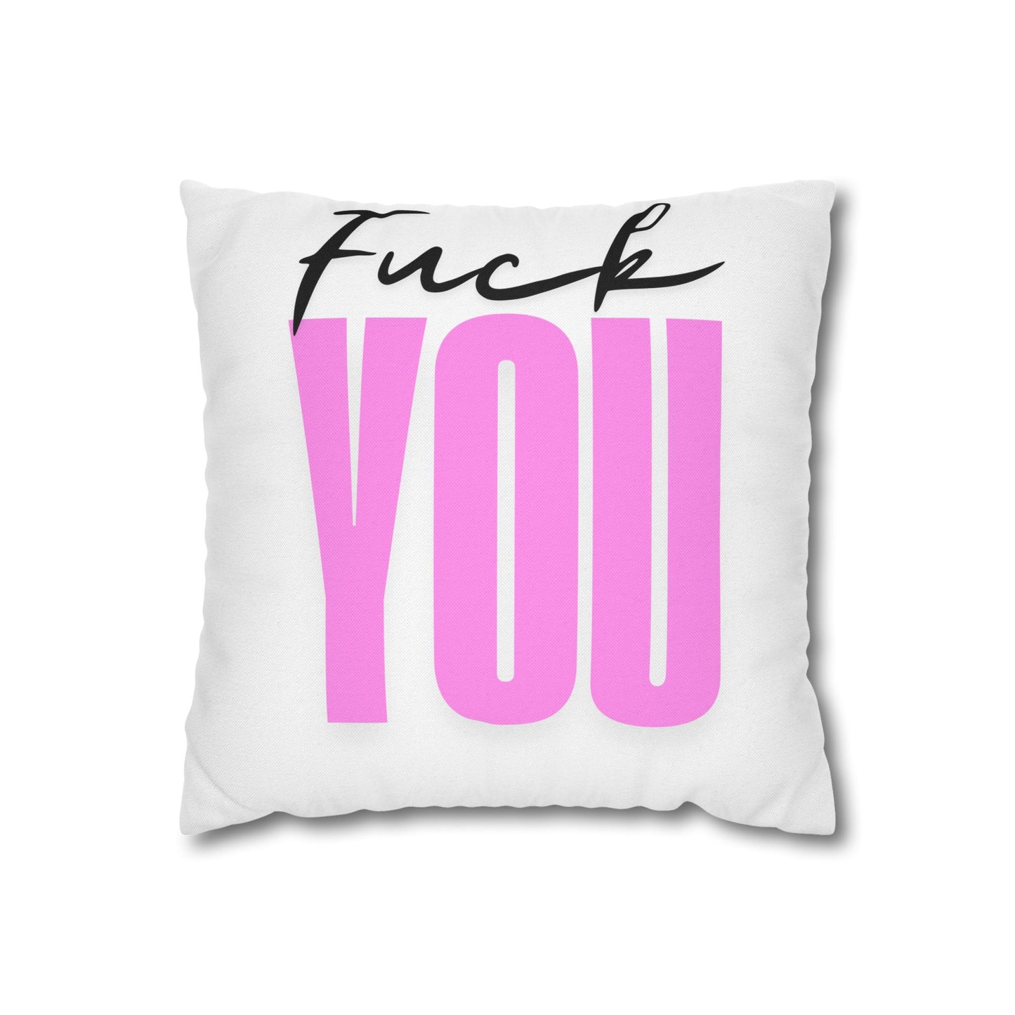 Bold Statement Pillowcase - "Fuck YOU" Design