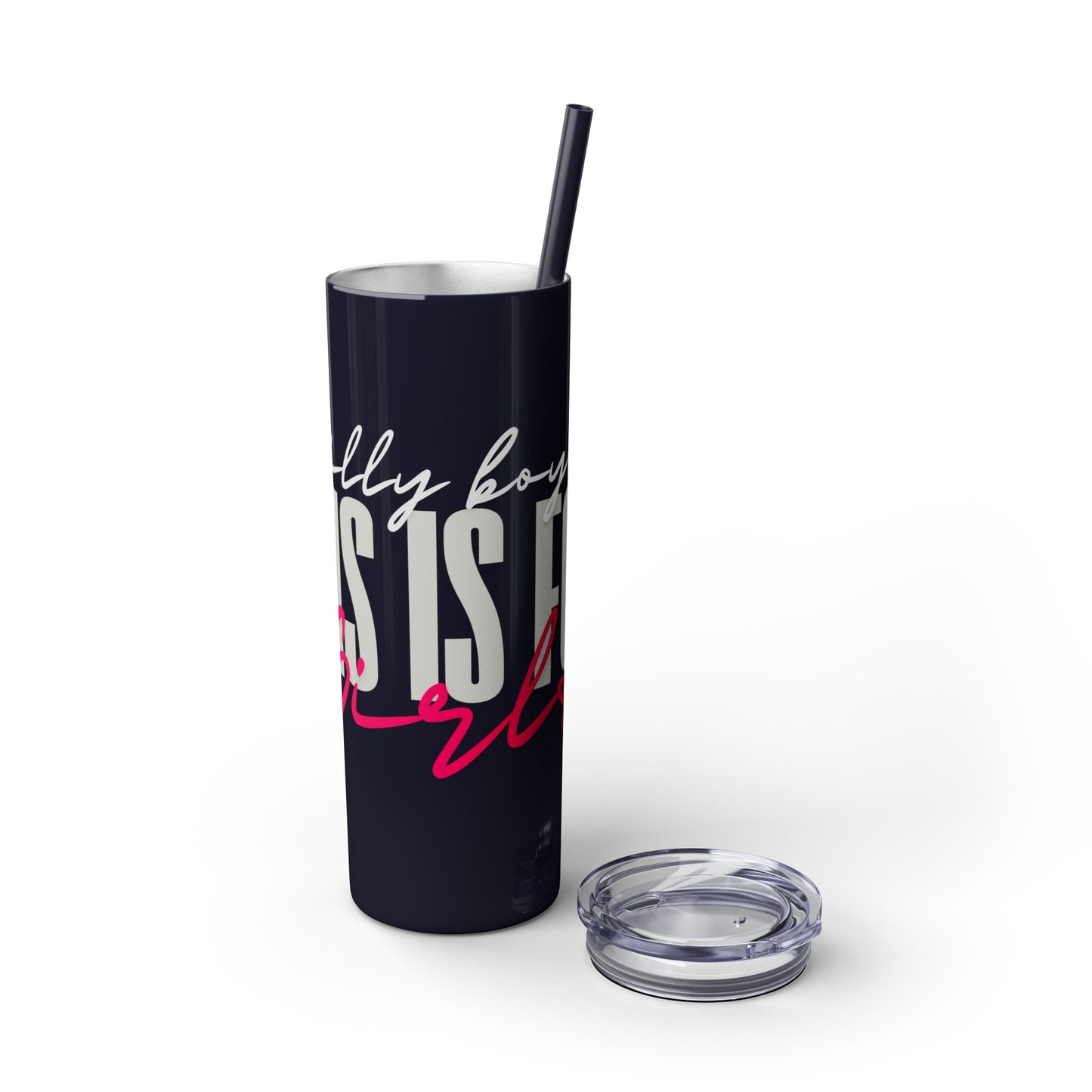 Silly boys EMS is for Girl Skinny Tumbler with Straw - 20oz Travel Cup