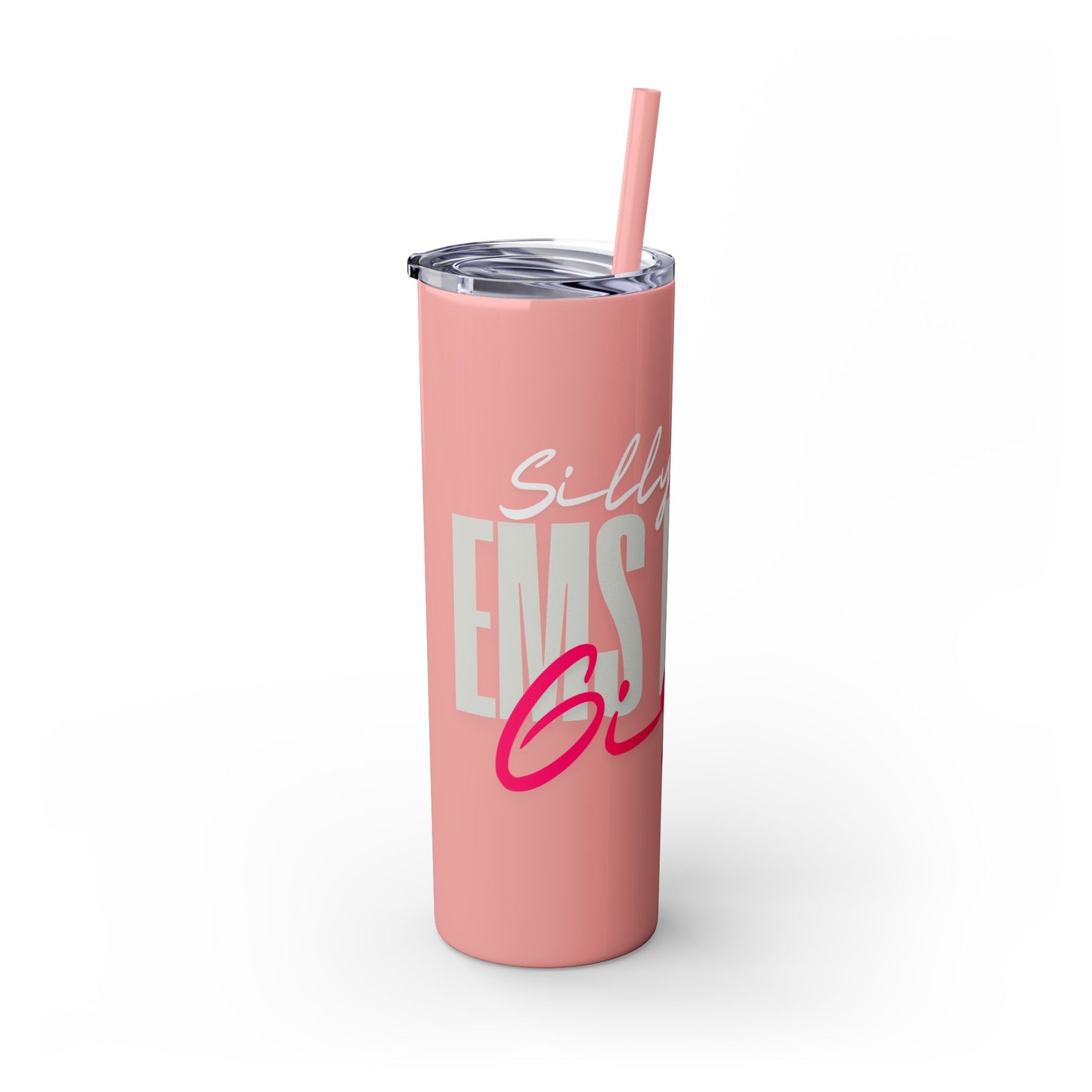 Silly boys EMS is for Girl Skinny Tumbler with Straw - 20oz Travel Cup