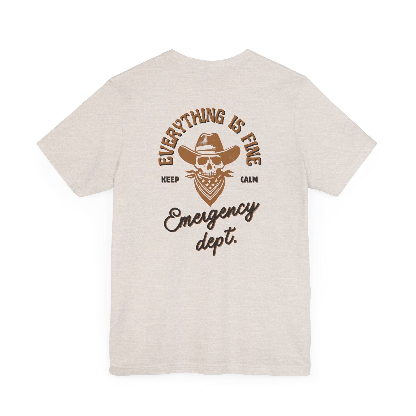 “Everything Is Fine” t Shirt| Emergency Department shirt| nurse shirt| Hospital Staff shirt| Paramedic| ED Tech|