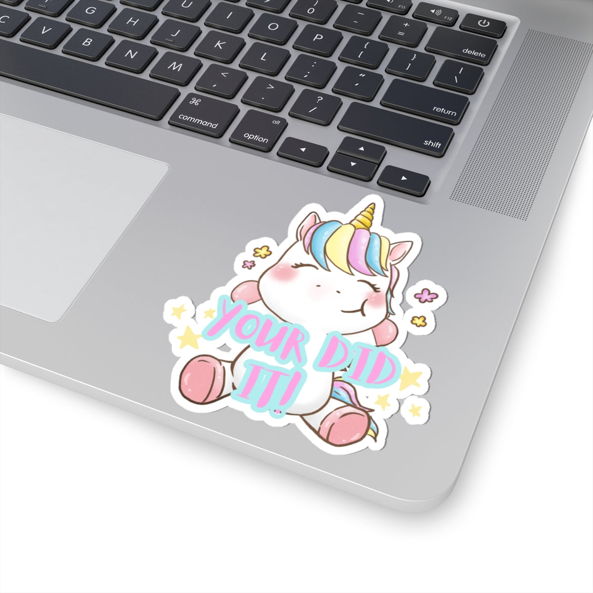 Dumb Unicorn Kiss-Cut Stickers - "YOUR DID IT!" Sticker