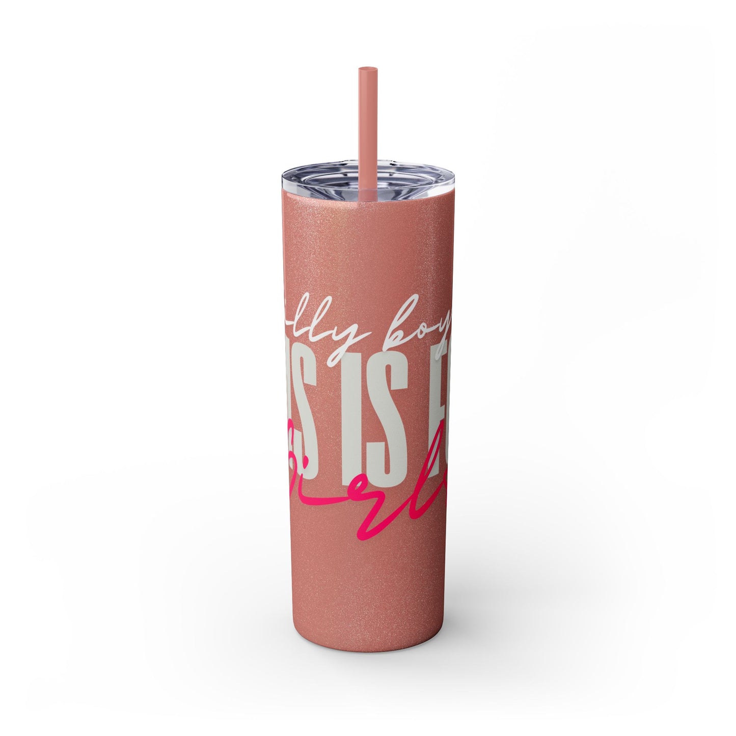 Silly boys EMS is for Girl Skinny Tumbler with Straw - 20oz Travel Cup