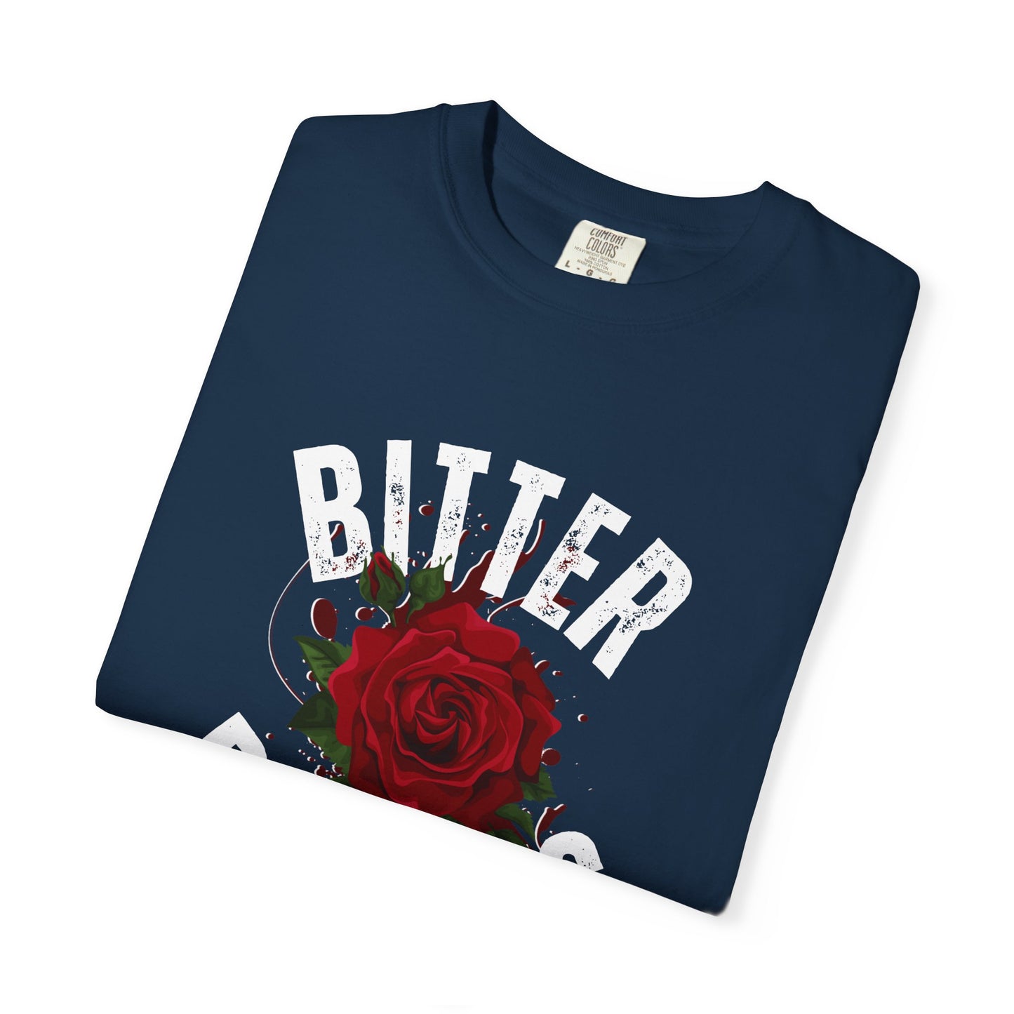 Bitter Bitches T-Shirt, Trendy Rose Graphic Tee, Unisex Apparel Gift, Casual Fashion, Statement Top, Birthday Gift, Gift for Friends