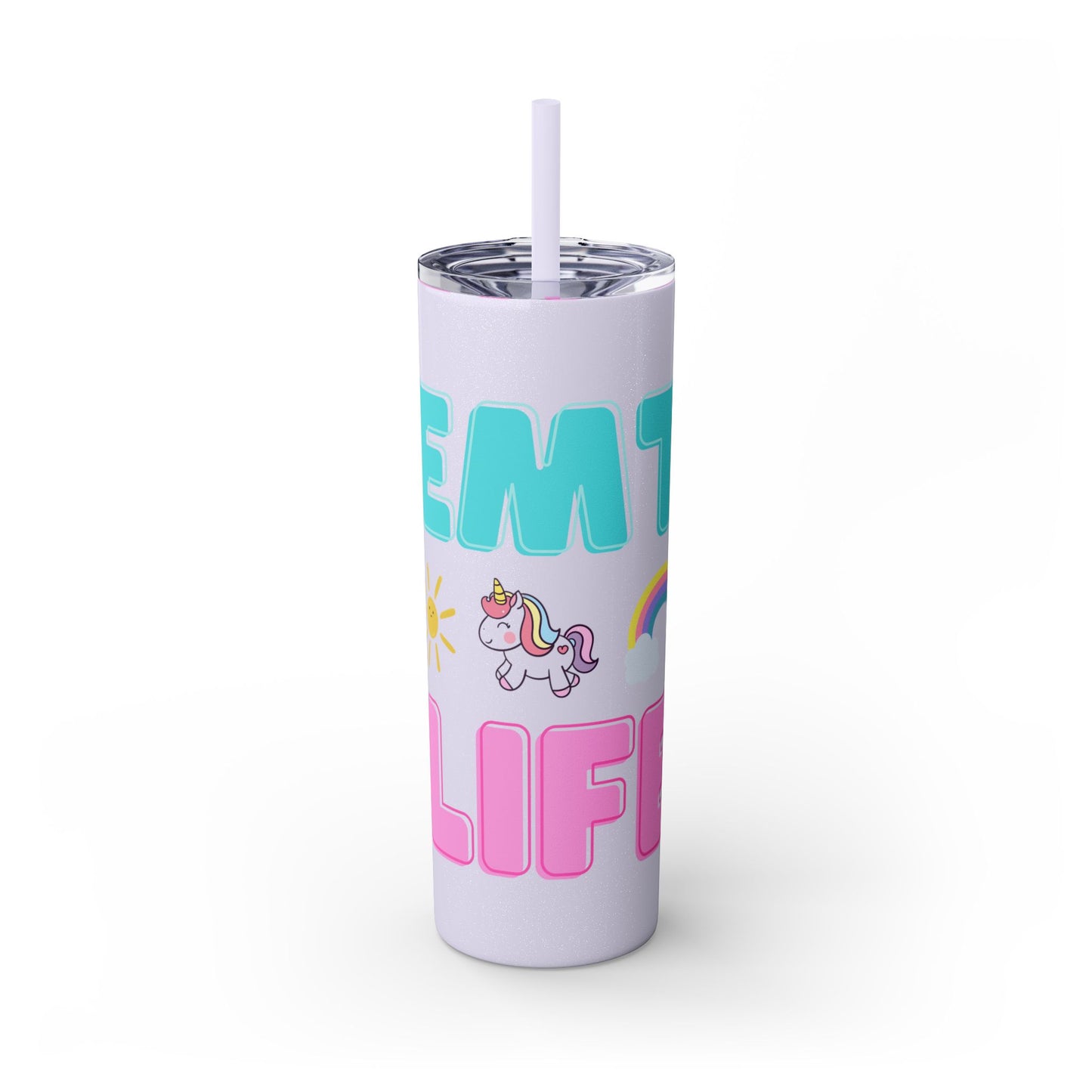 Unicorn 'EMT Life' Skinny Tumbler with Straw - 20oz Fun Drinkware