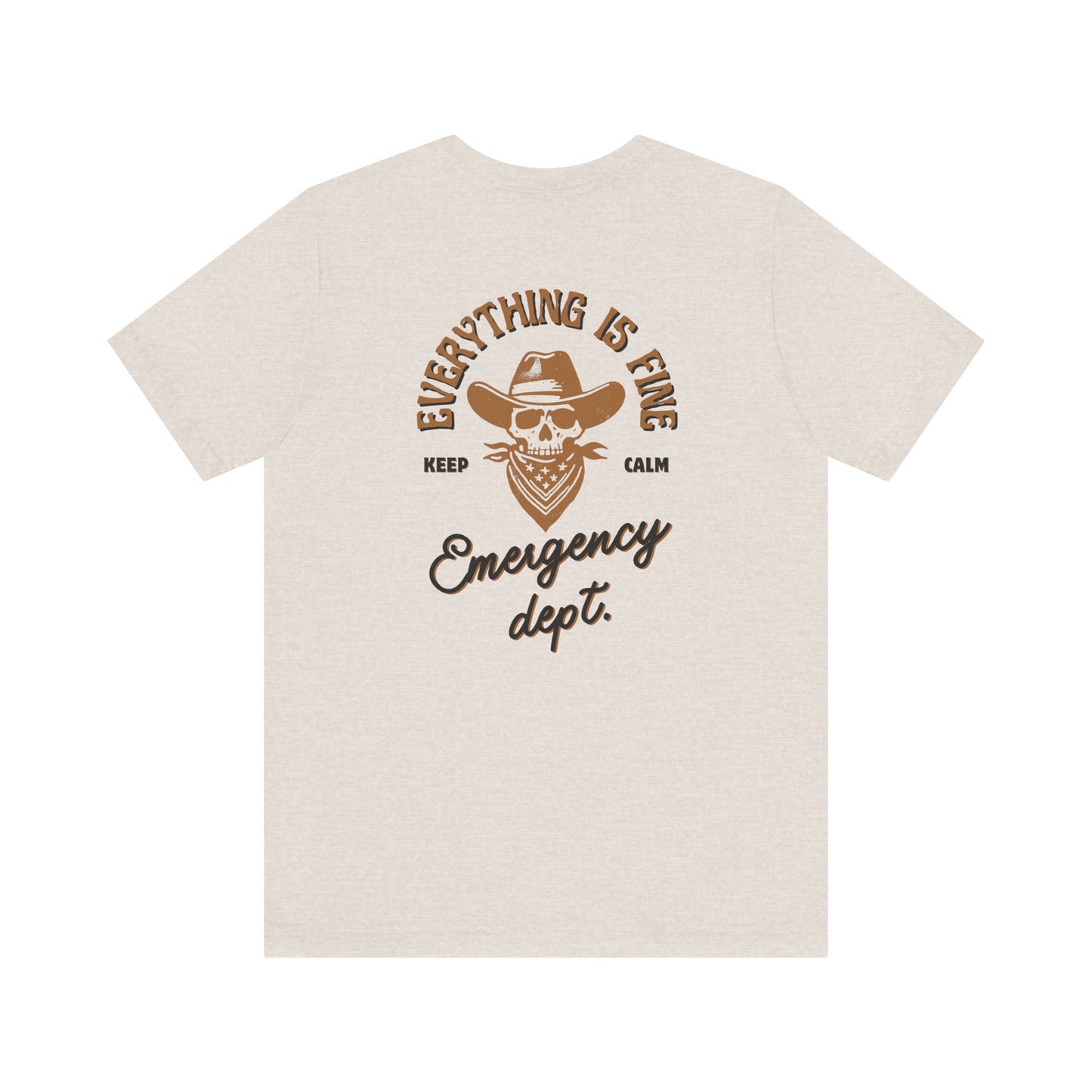 “Everything Is Fine” t Shirt| Emergency Department shirt| nurse shirt| Hospital Staff shirt| Paramedic| ED Tech|