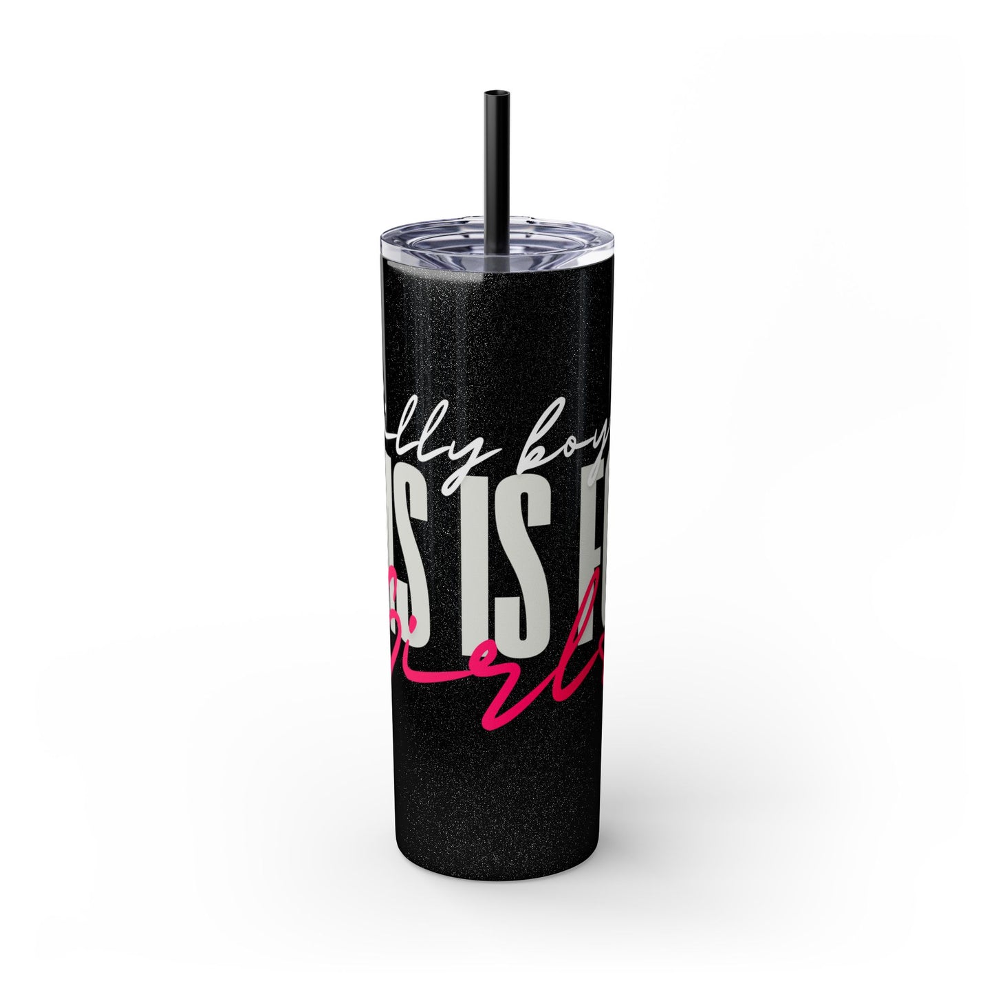 Silly boys EMS is for Girl Skinny Tumbler with Straw - 20oz Travel Cup