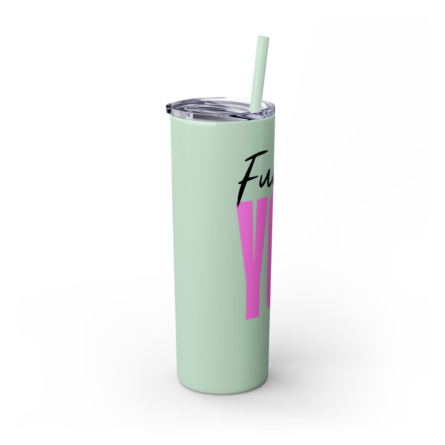 Funny 20oz Skinny Tumbler with Straw - "Fuck You" Design