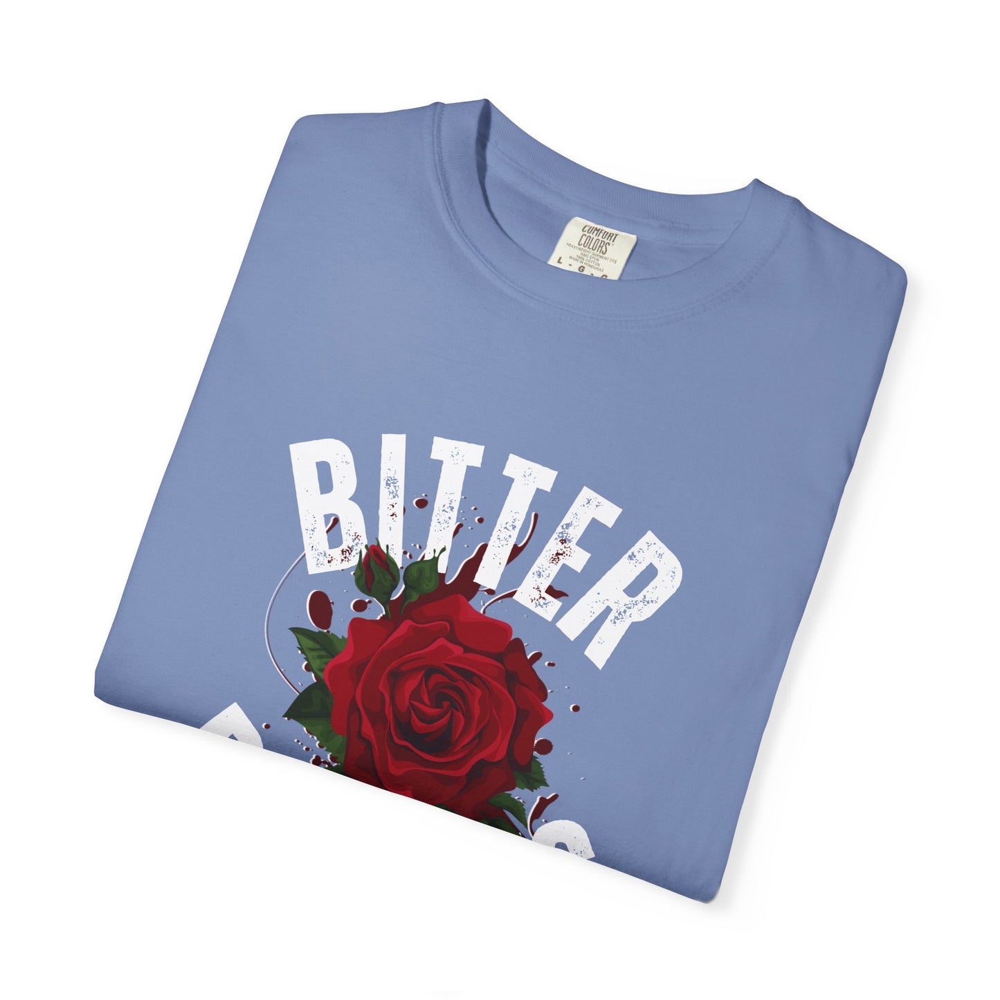 Bitter Bitches T-Shirt, Trendy Rose Graphic Tee, Unisex Apparel Gift, Casual Fashion, Statement Top, Birthday Gift, Gift for Friends