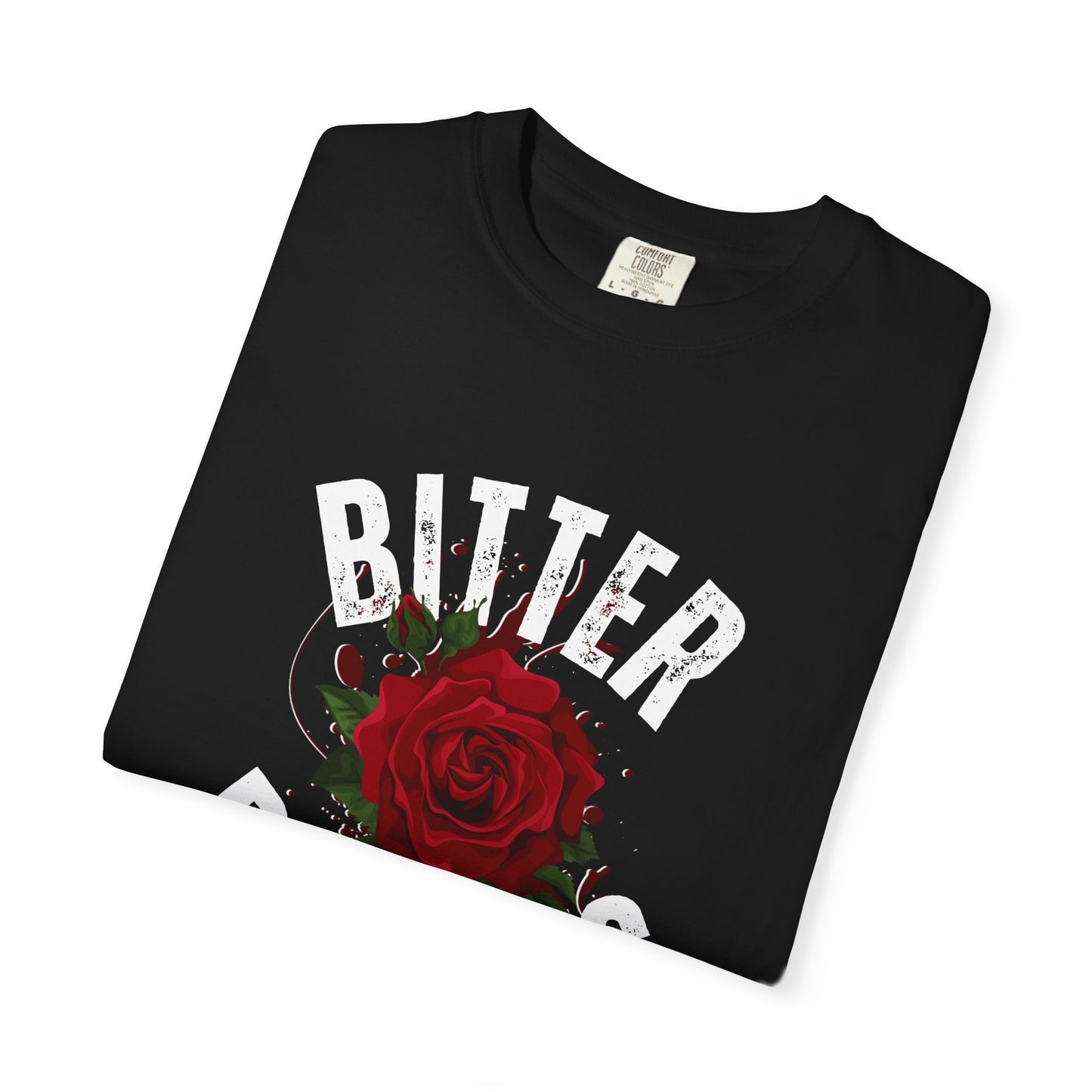 Bitter Bitches T-Shirt, Trendy Rose Graphic Tee, Unisex Apparel Gift, Casual Fashion, Statement Top, Birthday Gift, Gift for Friends