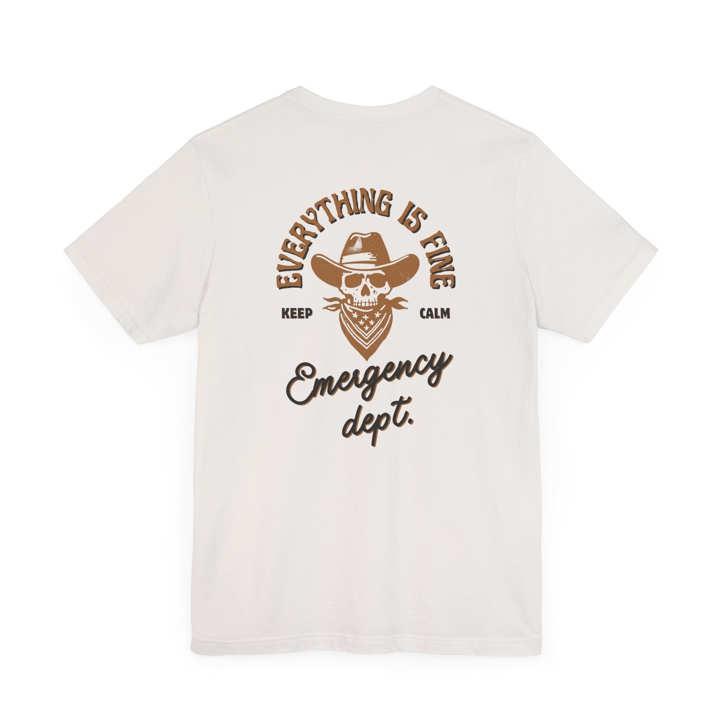 “Everything Is Fine” t Shirt| Emergency Department shirt| nurse shirt| Hospital Staff shirt| Paramedic| ED Tech|