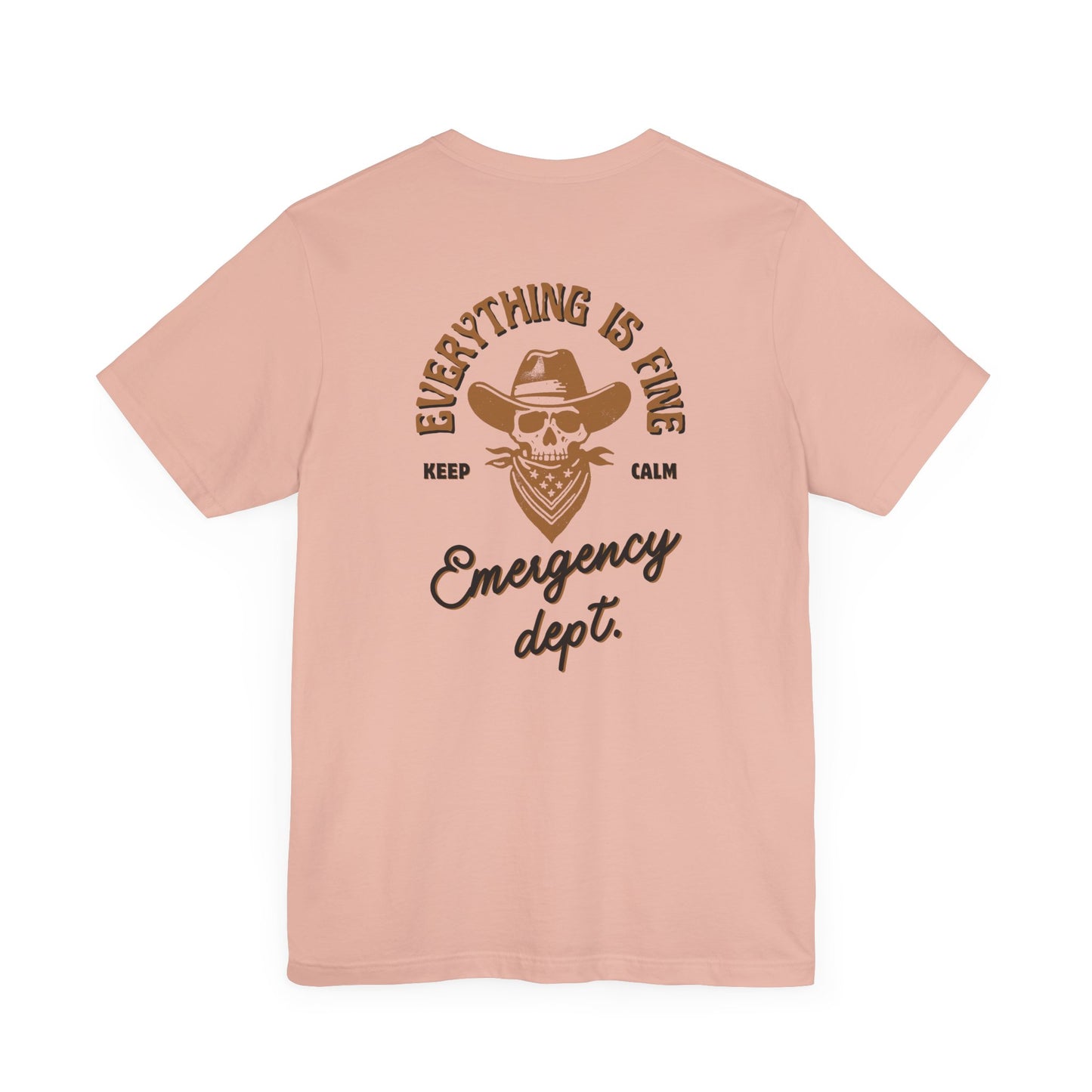 “Everything Is Fine” t Shirt| Emergency Department shirt| nurse shirt| Hospital Staff shirt| Paramedic| ED Tech|