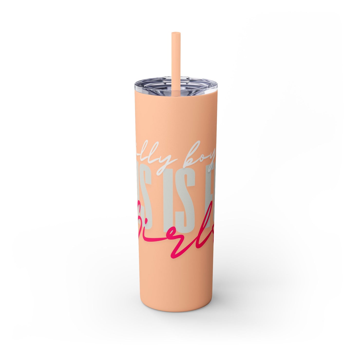 Silly boys EMS is for Girl Skinny Tumbler with Straw - 20oz Travel Cup
