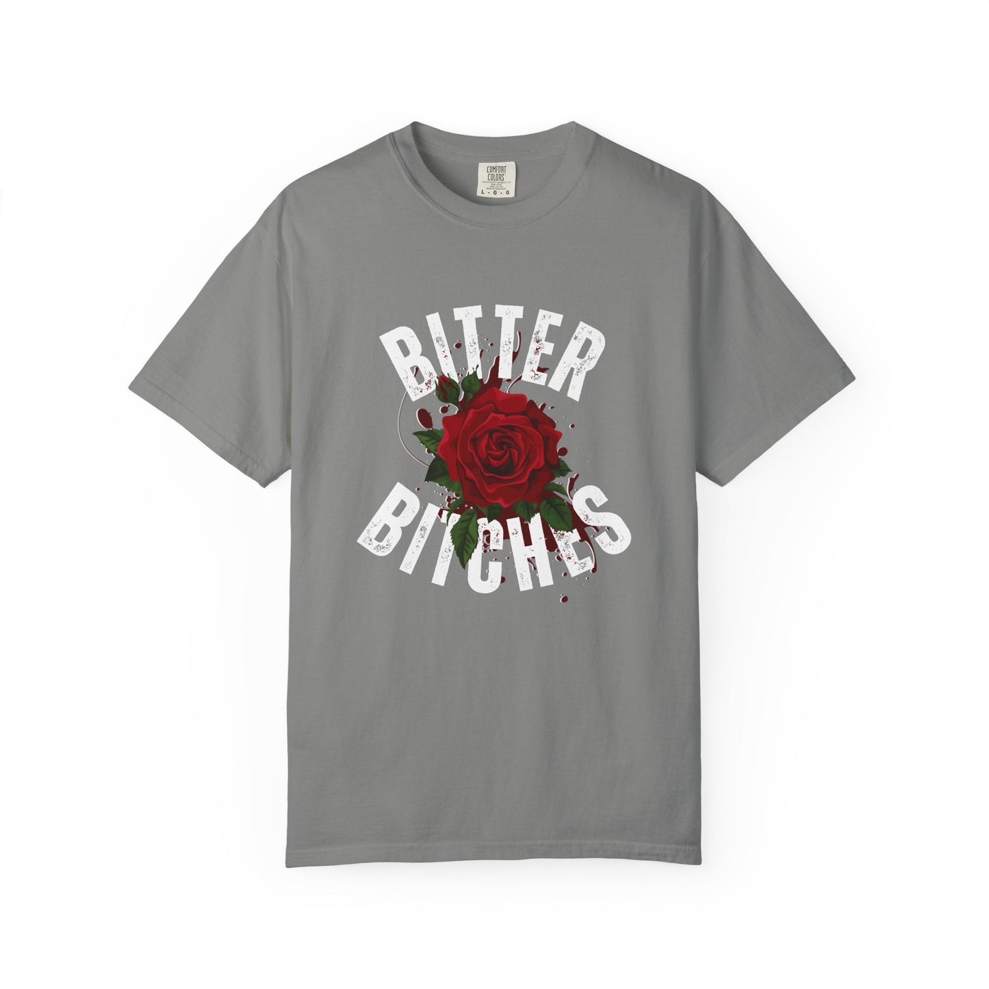 Bitter Bitches T-Shirt, Trendy Rose Graphic Tee, Unisex Apparel Gift, Casual Fashion, Statement Top, Birthday Gift, Gift for Friends