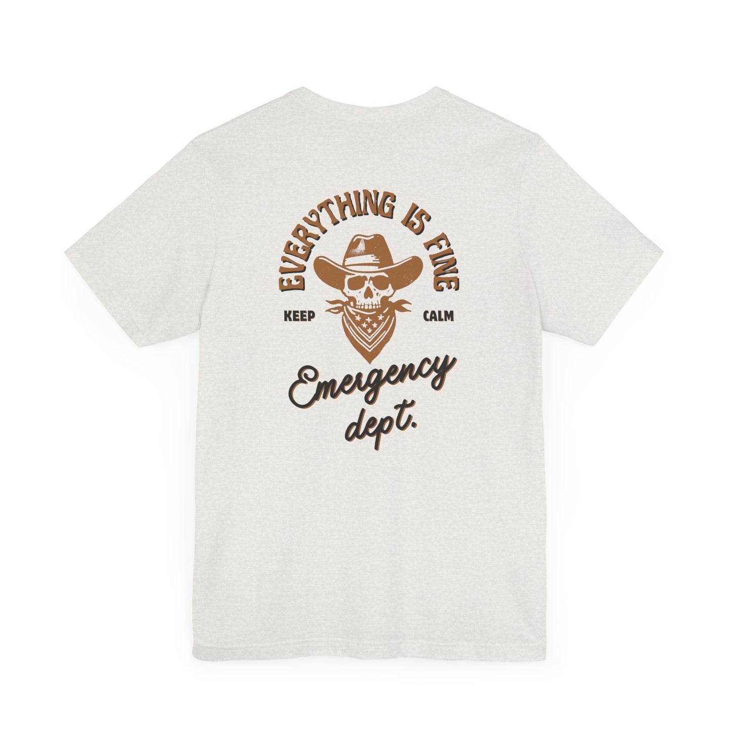 “Everything Is Fine” t Shirt| Emergency Department shirt| nurse shirt| Hospital Staff shirt| Paramedic| ED Tech|