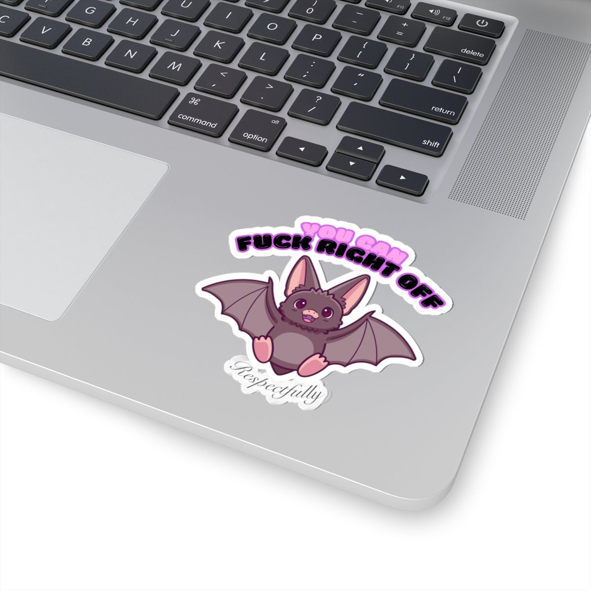 Funny Bat Kiss-Cut Stickers - 'You Can Fuck Right Off' - Humorous Highlights for Home & Office