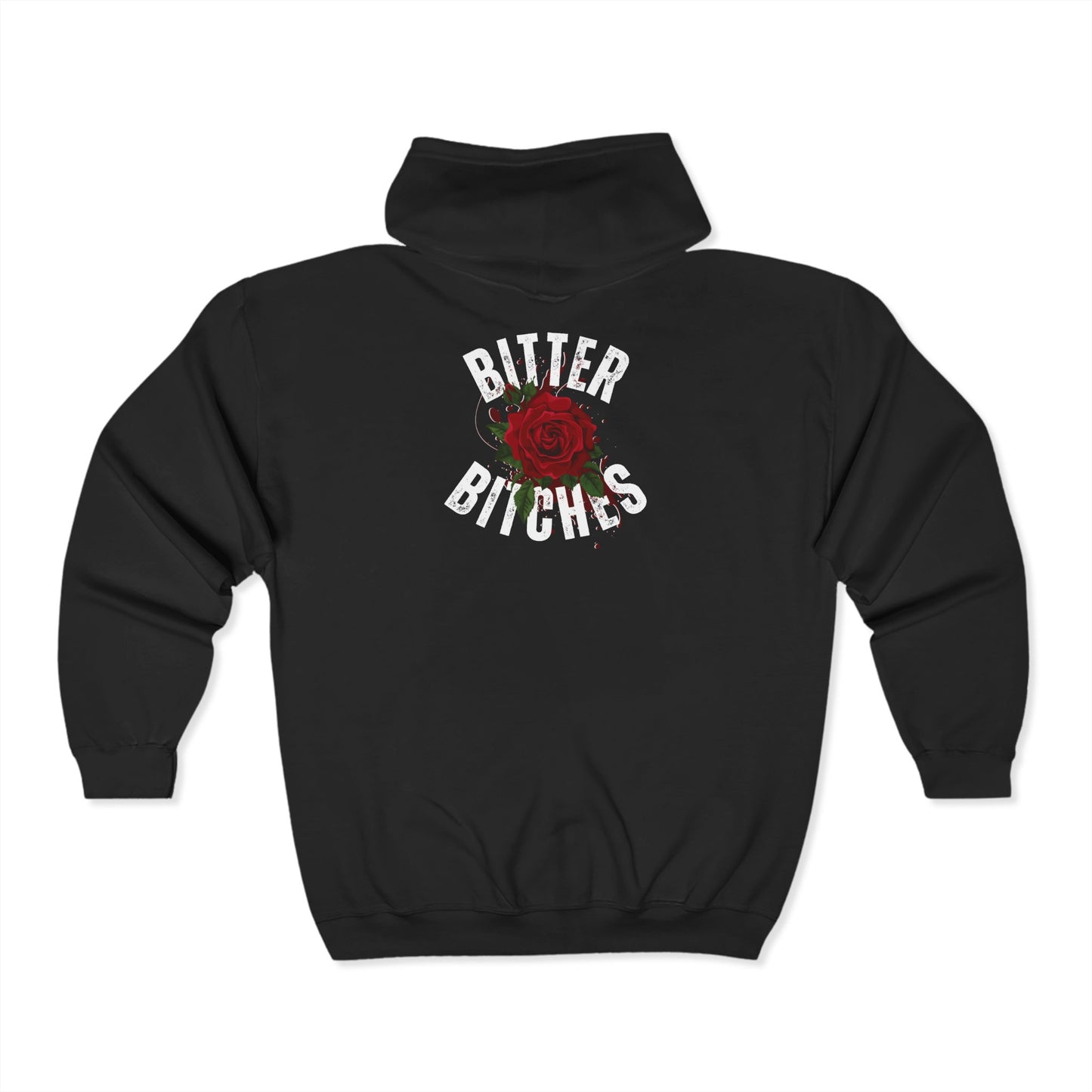 Bitter Bitches Zip Hoodie, Unisex Sweatshirt for Strong Women, Cozy Gift for Friends, Birthday, Holiday, Casual Wear