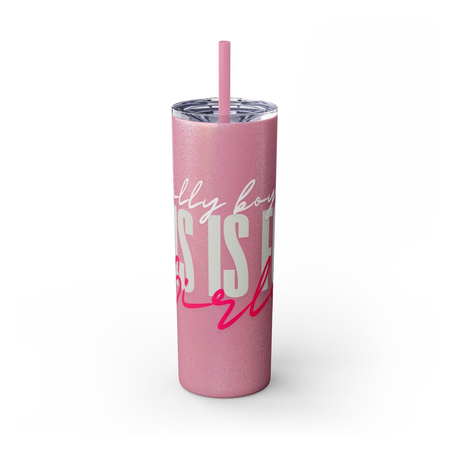 Silly boys EMS is for Girl Skinny Tumbler with Straw - 20oz Travel Cup