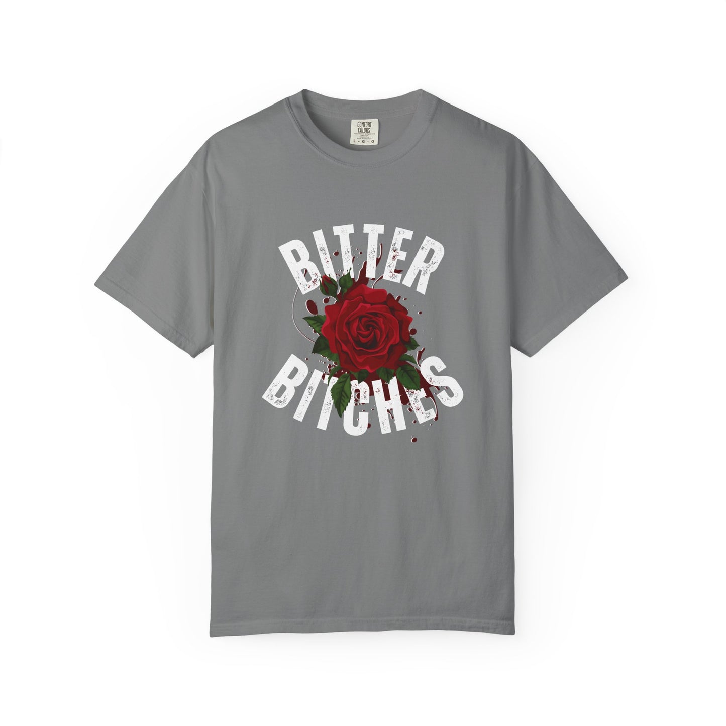 Bitter Bitches T-Shirt, Trendy Rose Graphic Tee, Unisex Apparel Gift, Casual Fashion, Statement Top, Birthday Gift, Gift for Friends