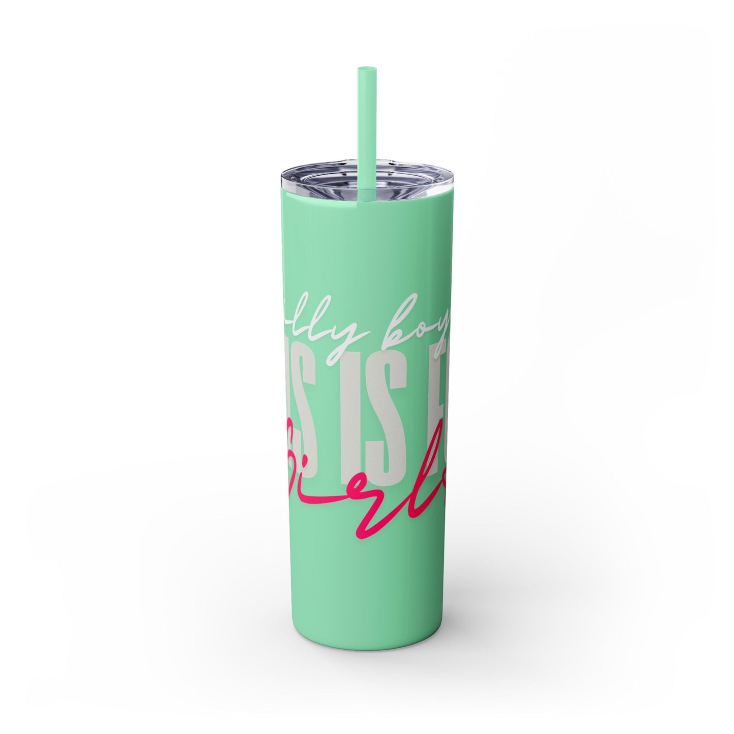 Silly boys EMS is for Girl Skinny Tumbler with Straw - 20oz Travel Cup