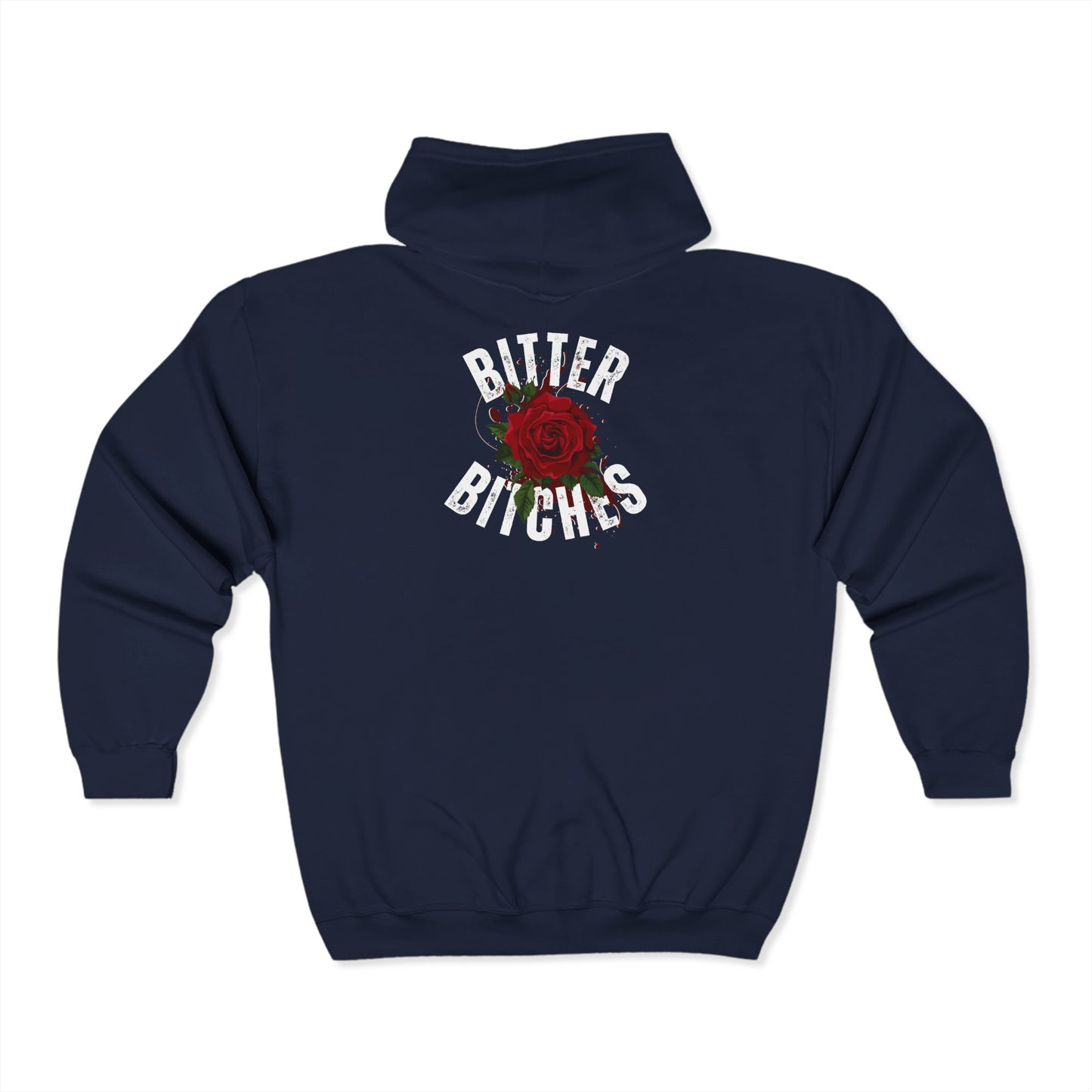 Bitter Bitches Zip Hoodie, Unisex Sweatshirt for Strong Women, Cozy Gift for Friends, Birthday, Holiday, Casual Wear