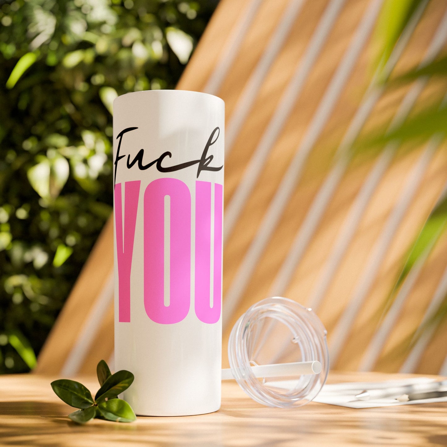 Funny 20oz Skinny Tumbler with Straw - "Fuck You" Design