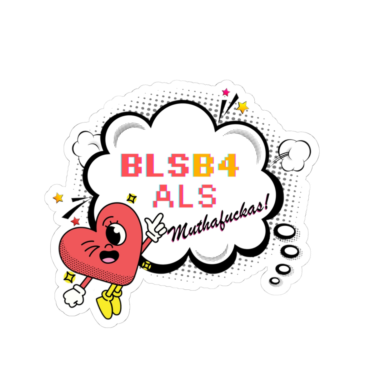 BLS before ALS | sticker for EMT, Paramedic, EMS