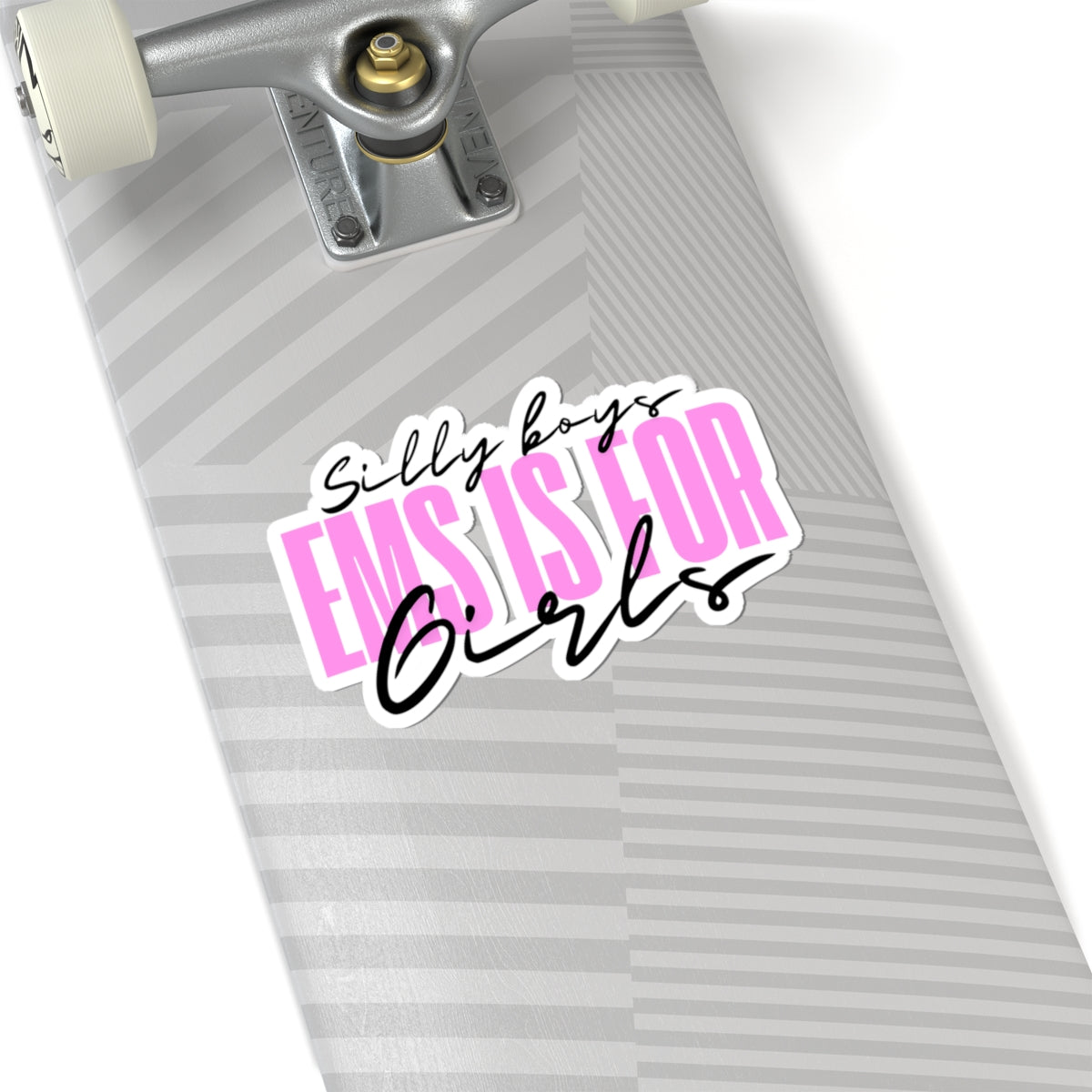 Silly Boys EMS Is For Girls Kiss-Cut Stickers - Fun & Empowering Decals for Laptops & Water Bottles